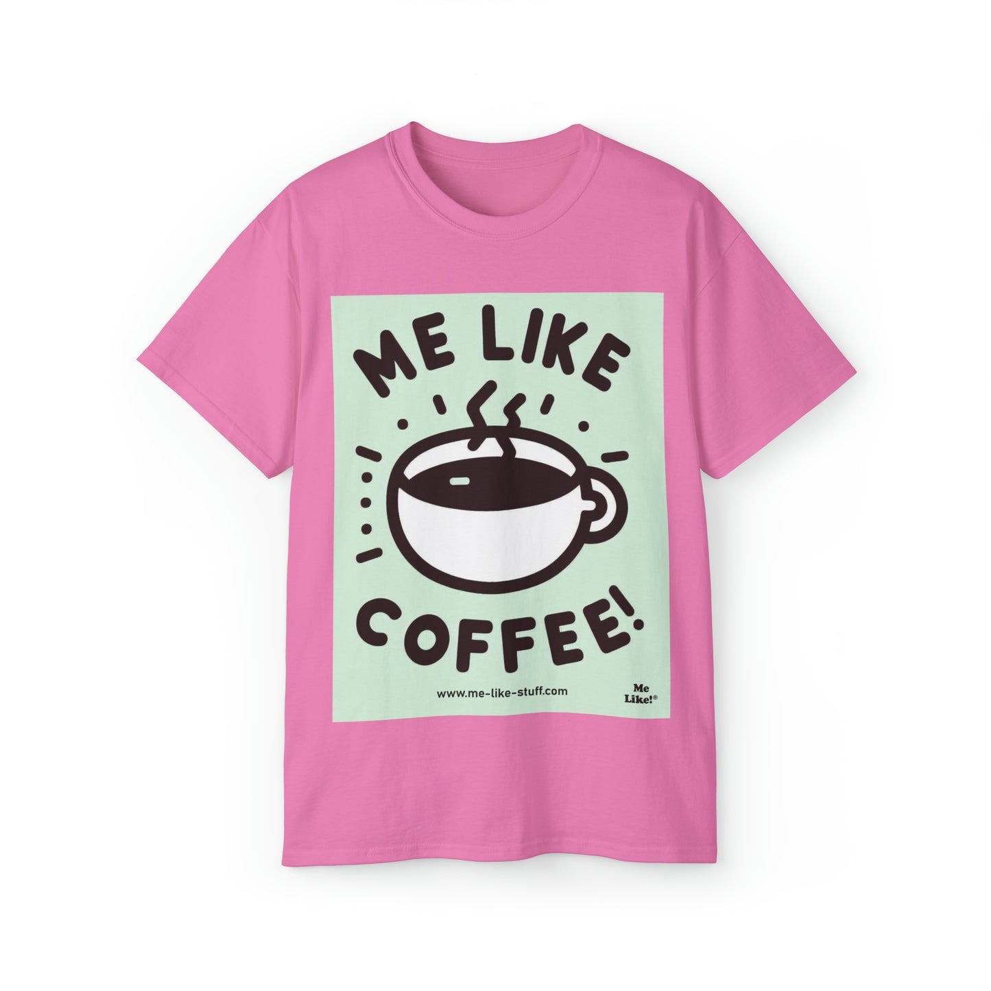 Unisex Ultra Cotton Tee - Me Like Coffee! (#2)