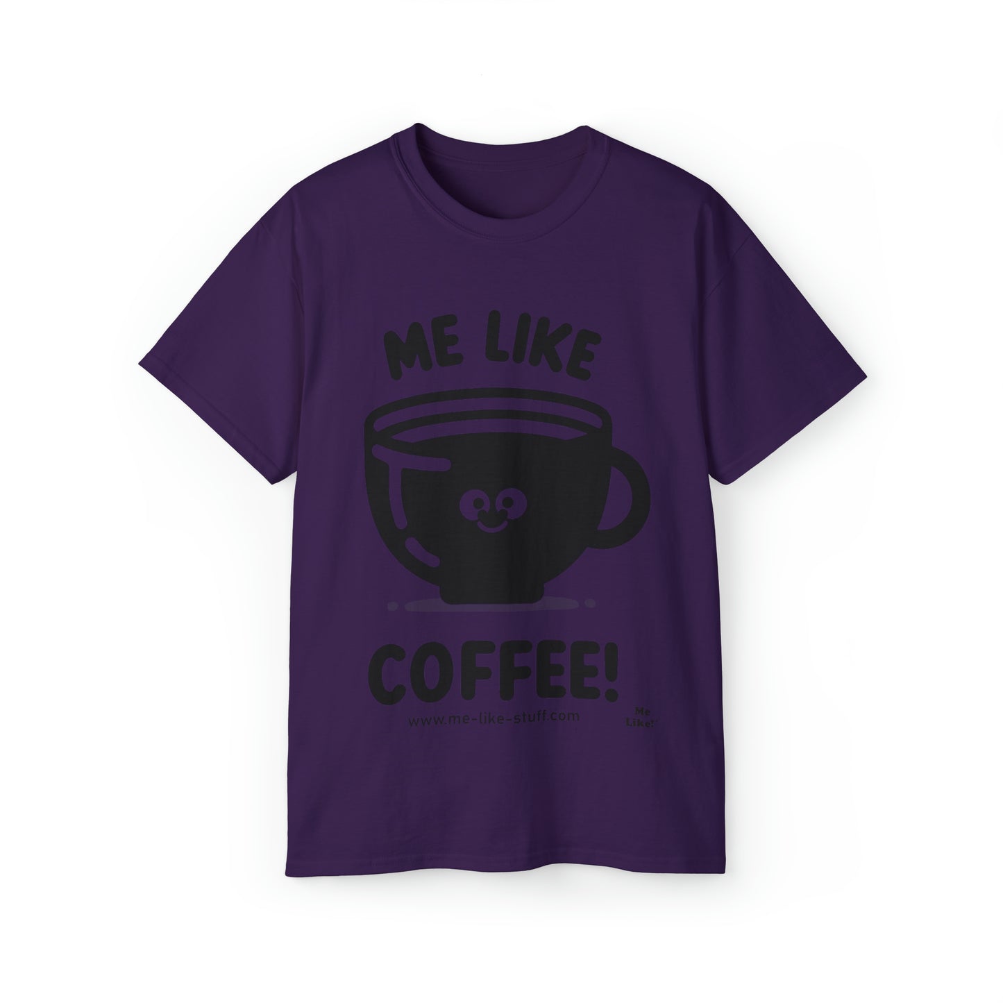 Unisex Ultra Cotton Tee - Me Like Coffee! (#1)