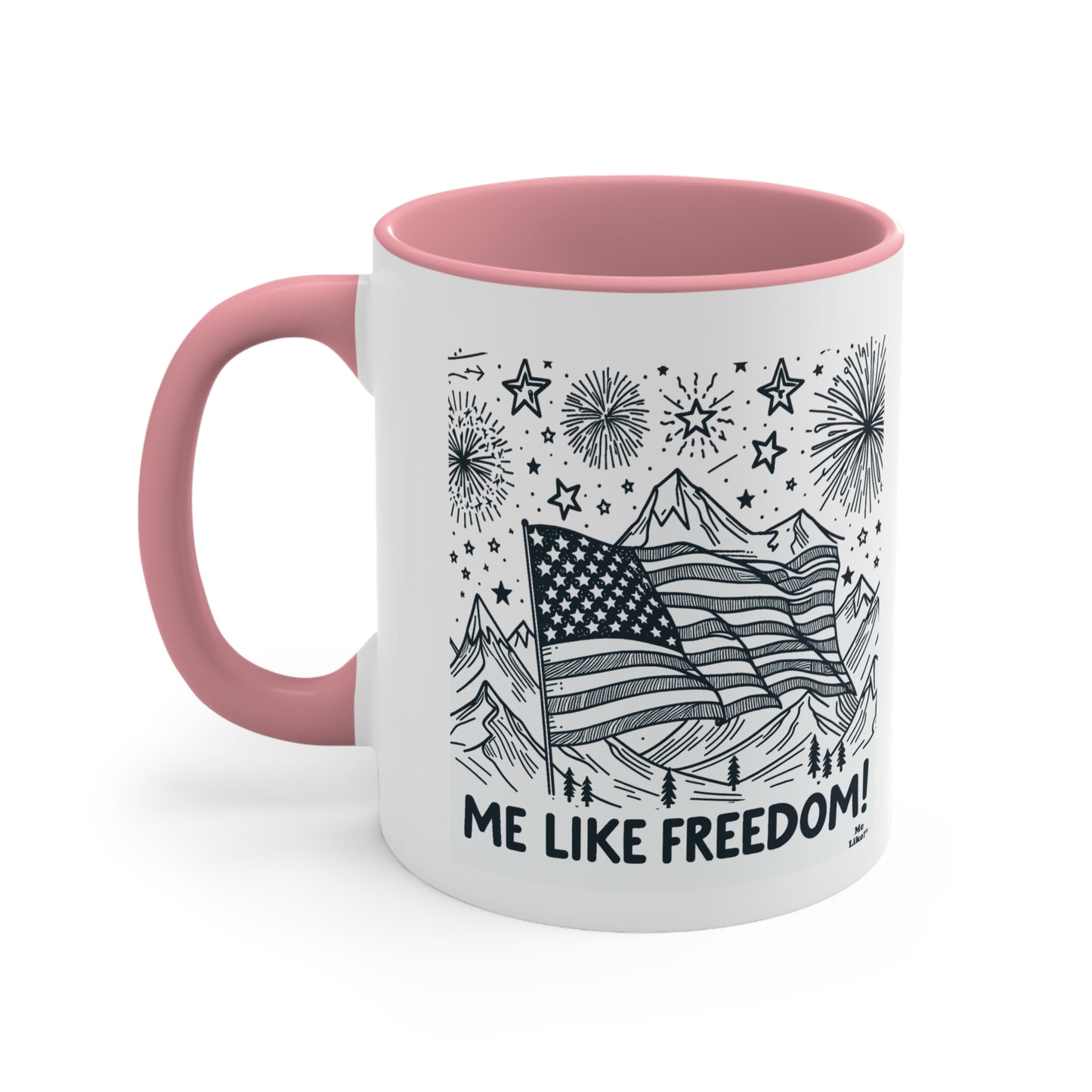 Me Like Freedom! - Accent Coffee Mug, 11oz - (Freedom #5)