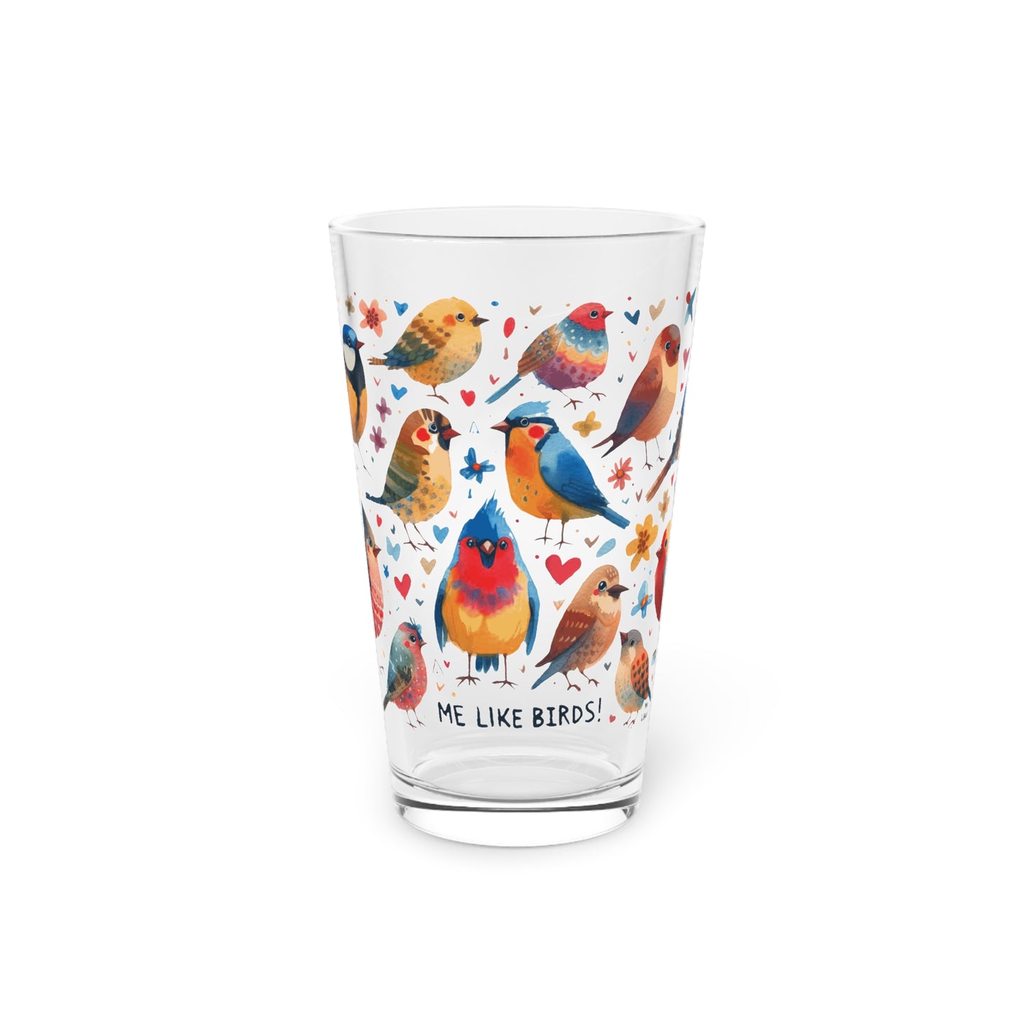 Me Like Birds! - Pint Glass, 16oz - (Birds #1)