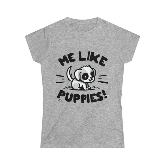 Me Like Puppies! - Women's Softstyle Tee -  (#2)