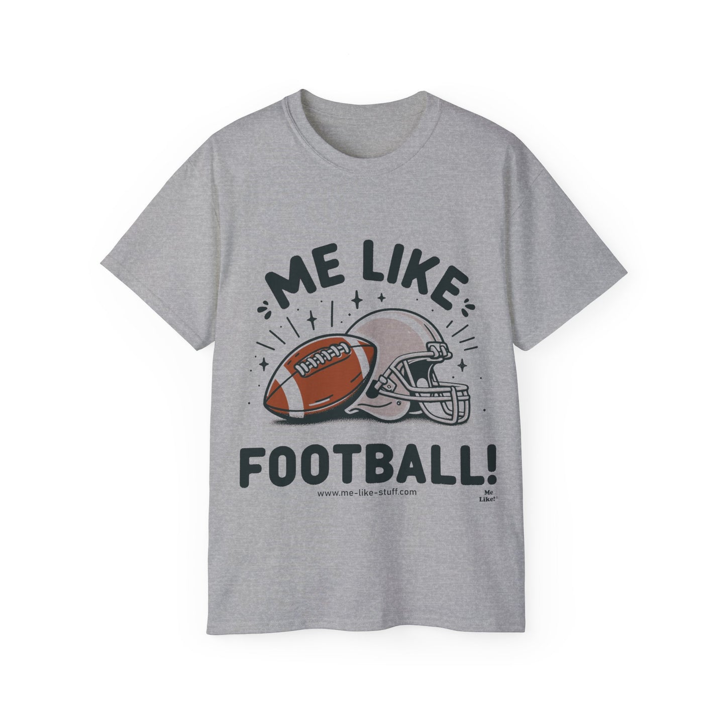 Unisex Ultra Cotton Tee - Me Like Football! (Football #1)