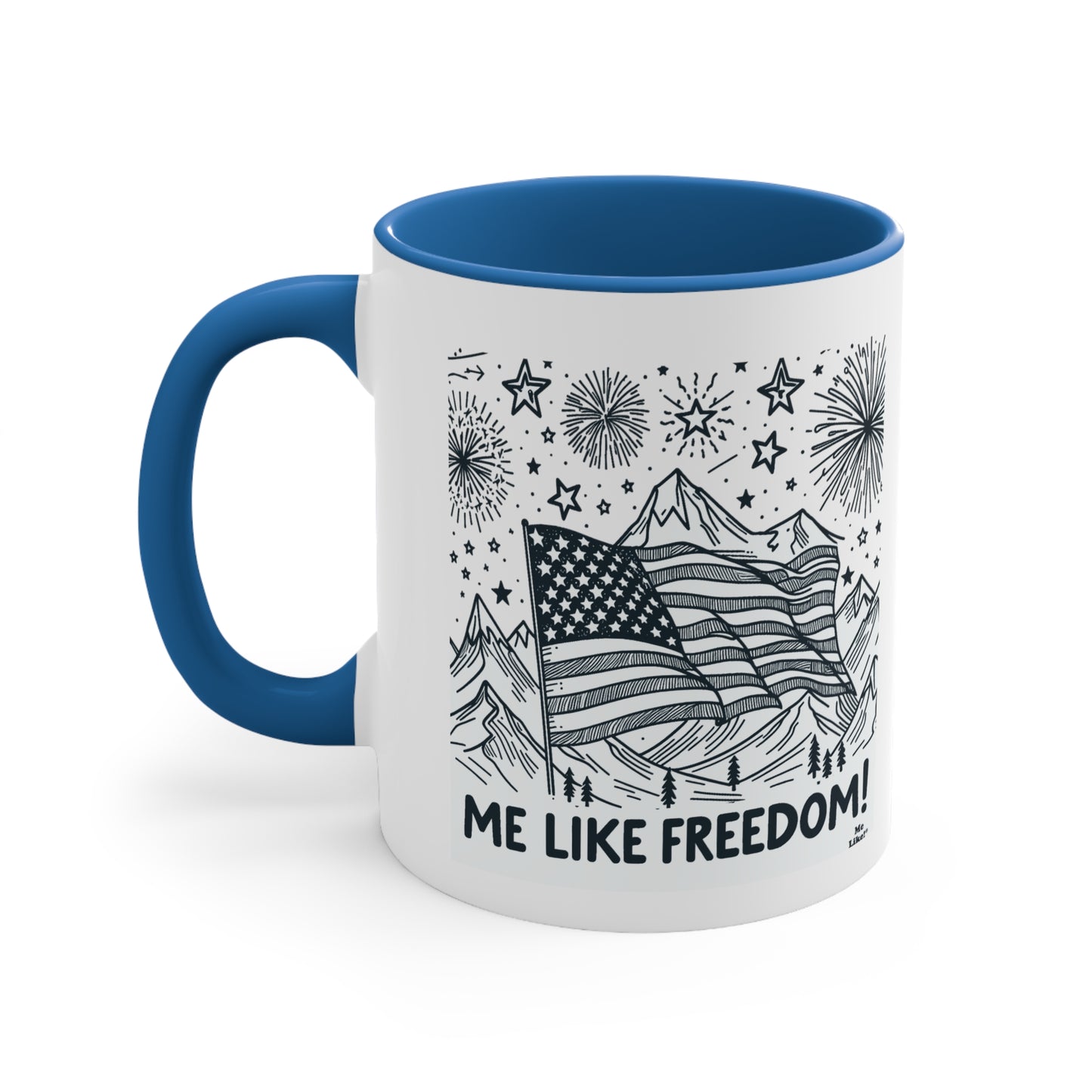 Me Like Freedom! - Accent Coffee Mug, 11oz - (Freedom #5)