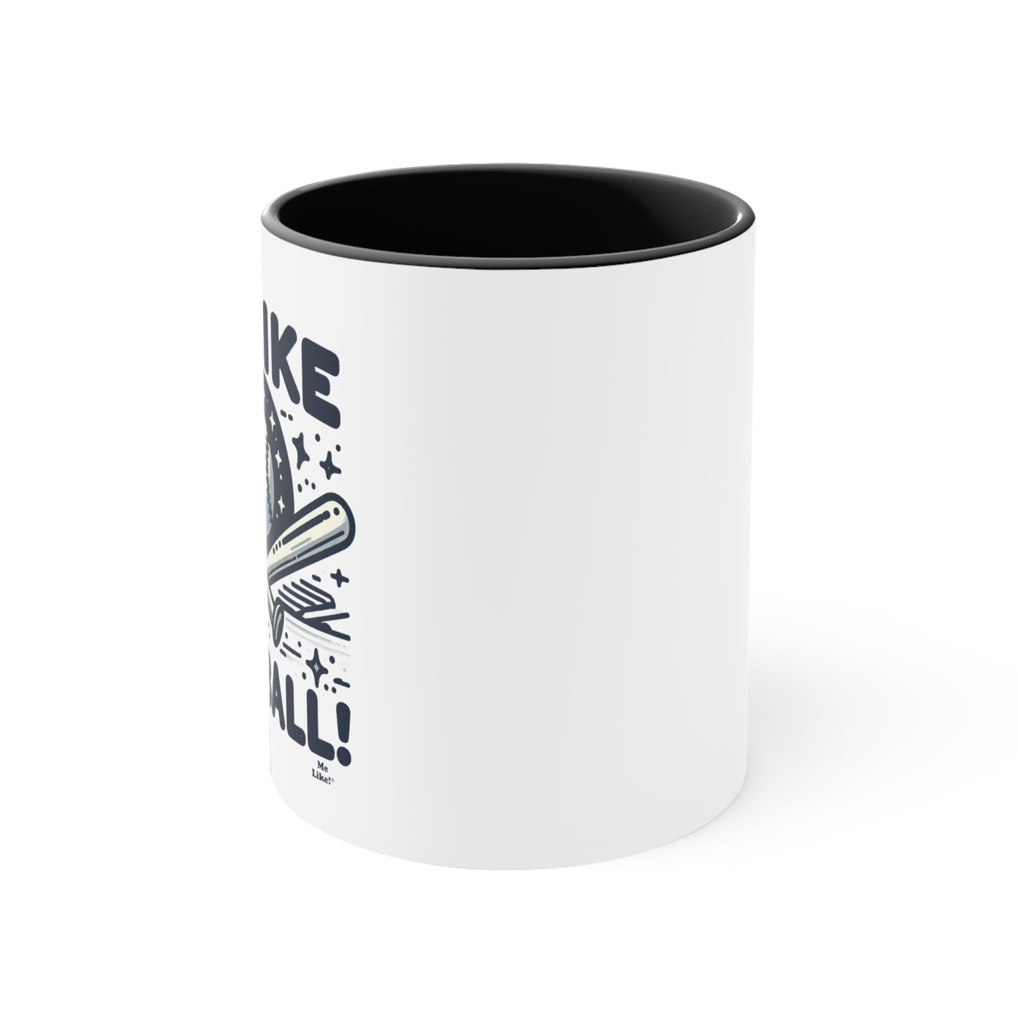 Me Like Baseball! - Accent Coffee Mug, 11oz - (Baseball #2)