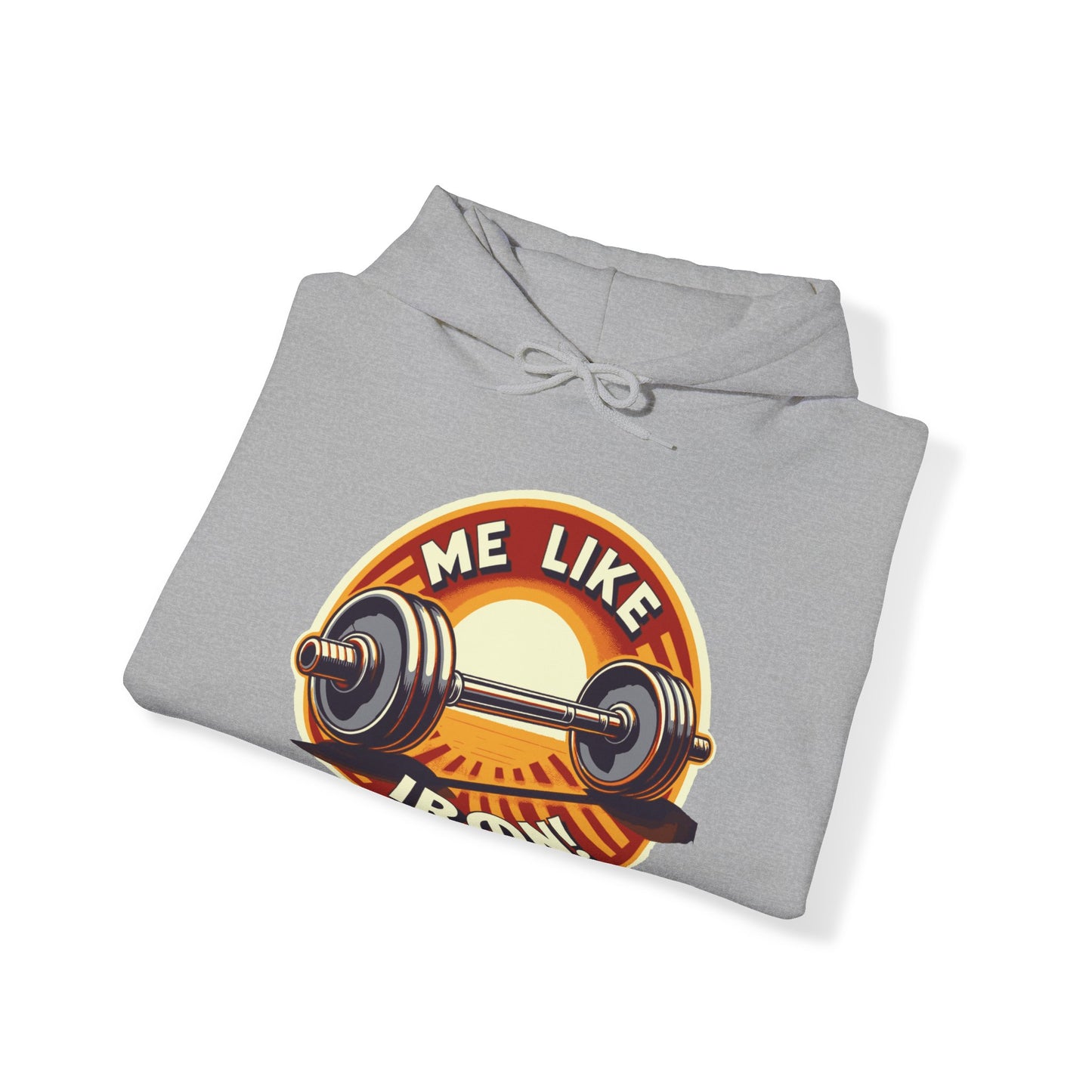 Me Like Iron! - Unisex Hooded Sweatshirt - (Weightlifting #2)