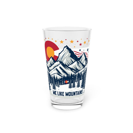 Me Like Mountains! - Pint Glass, 16oz - (Mountains #6)