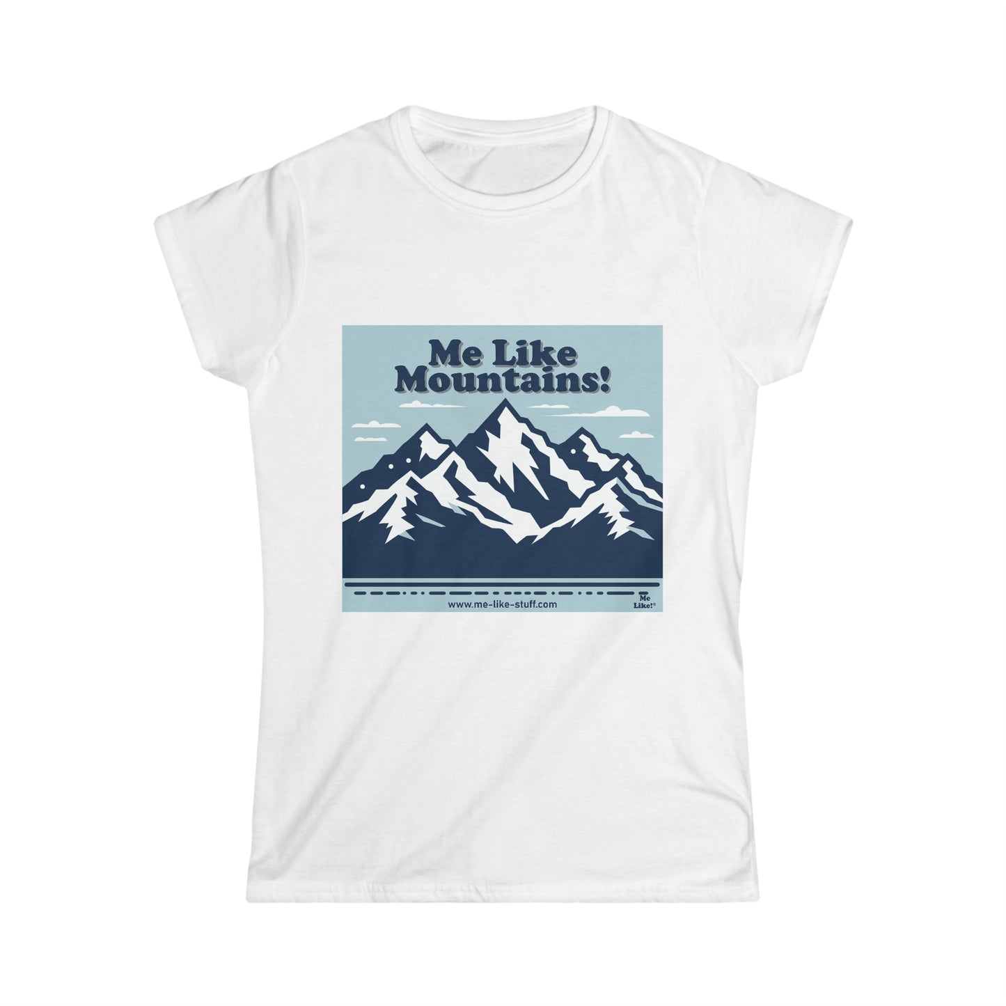 Women's Softstyle Tee - Me Like Mountains! (#2)