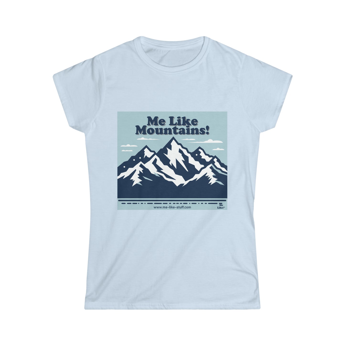 Women's Softstyle Tee - Me Like Mountains! (#2)