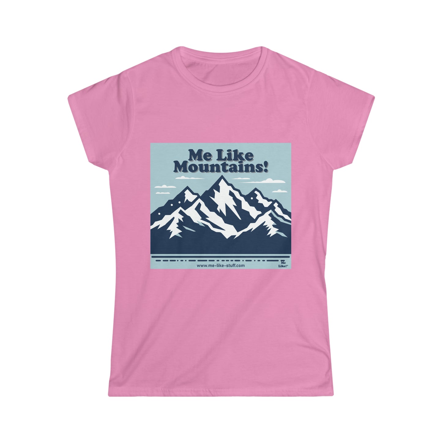 Women's Softstyle Tee - Me Like Mountains! (#2)