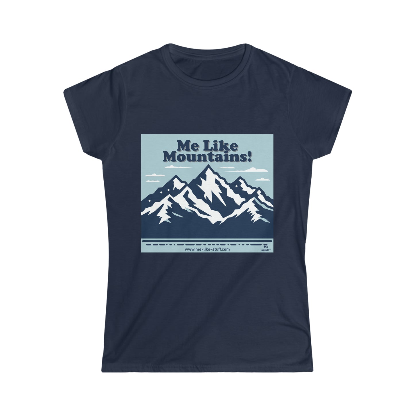 Women's Softstyle Tee - Me Like Mountains! (#2)