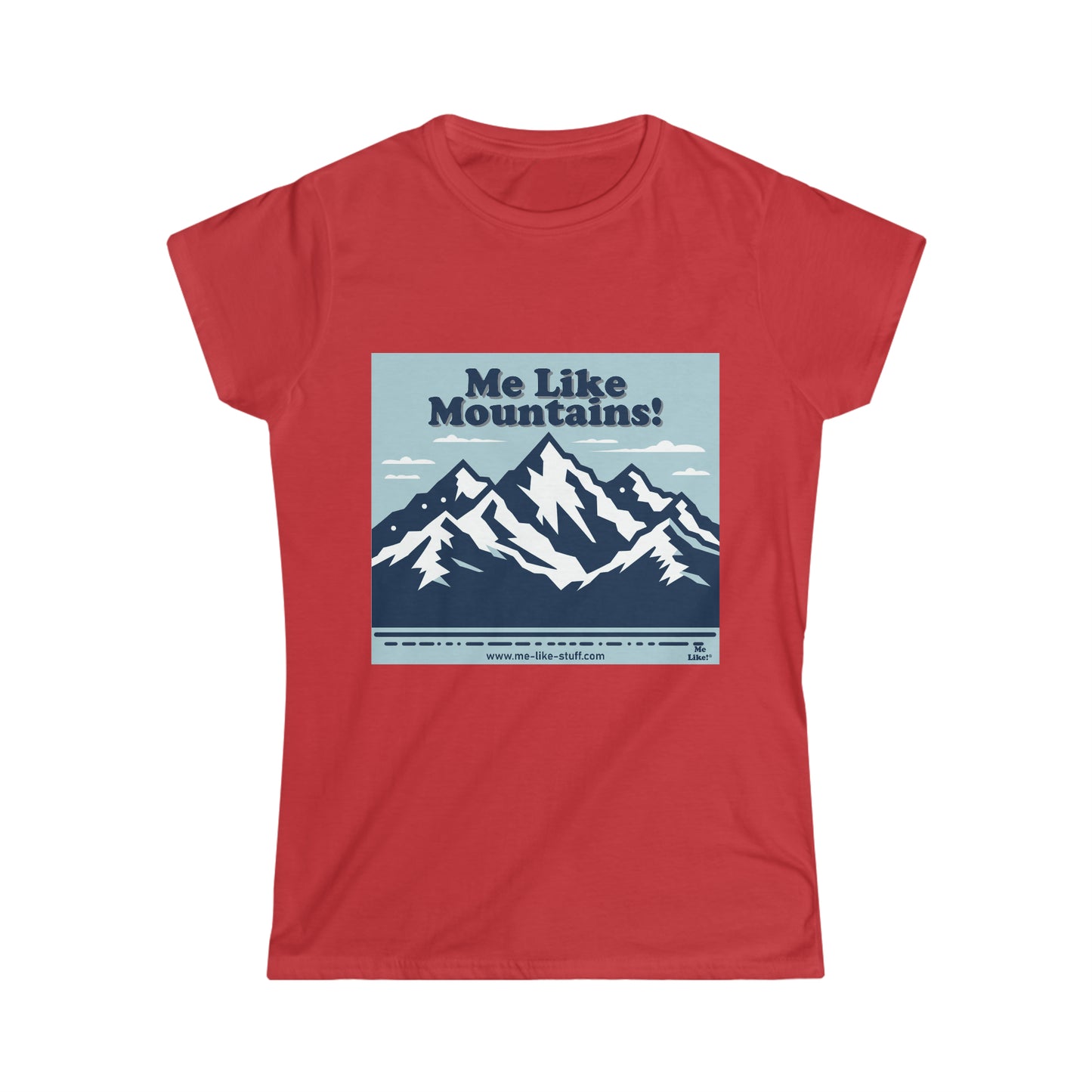 Women's Softstyle Tee - Me Like Mountains! (#2)