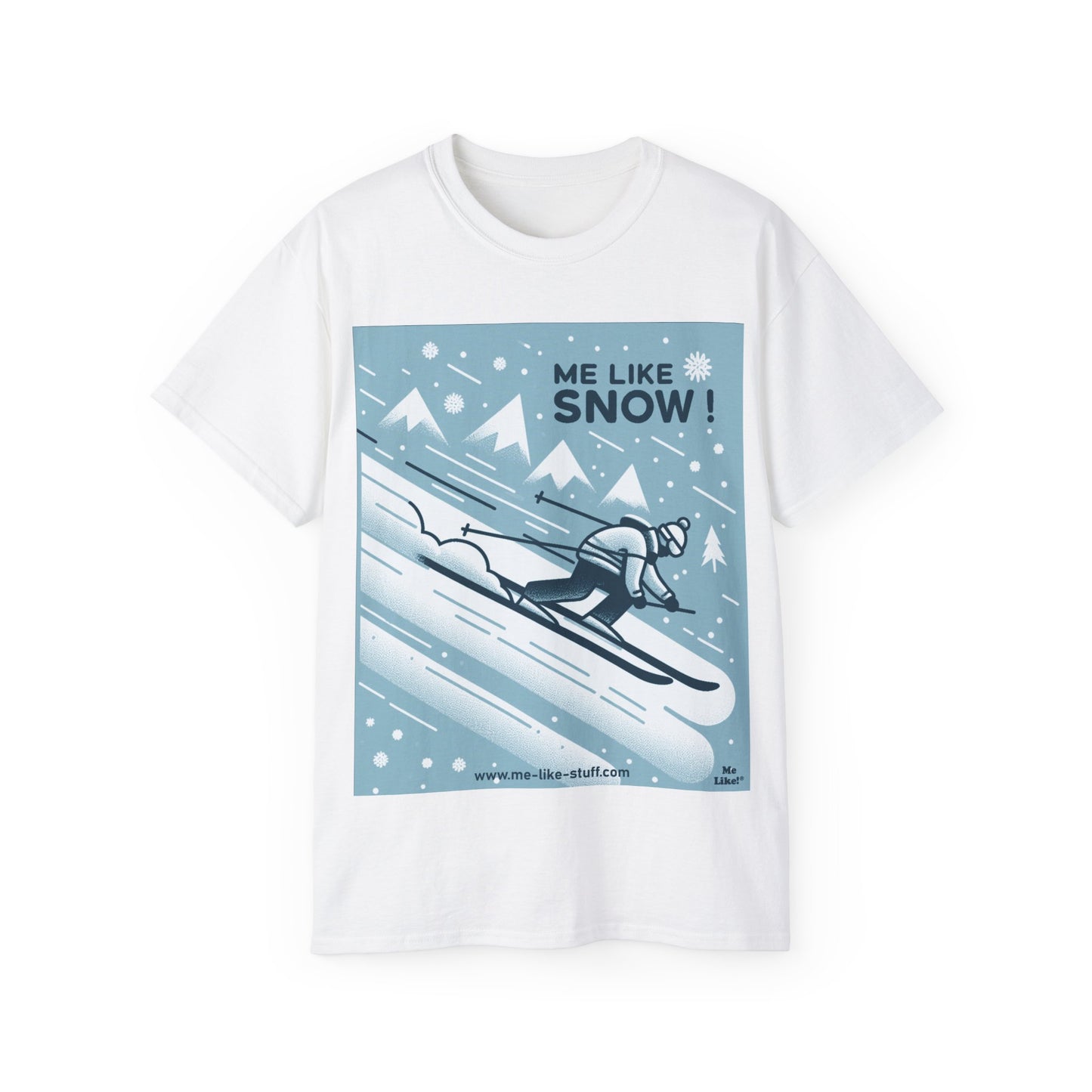 Unisex Ultra Cotton Tee - Me Like Snow! (Ski #2)