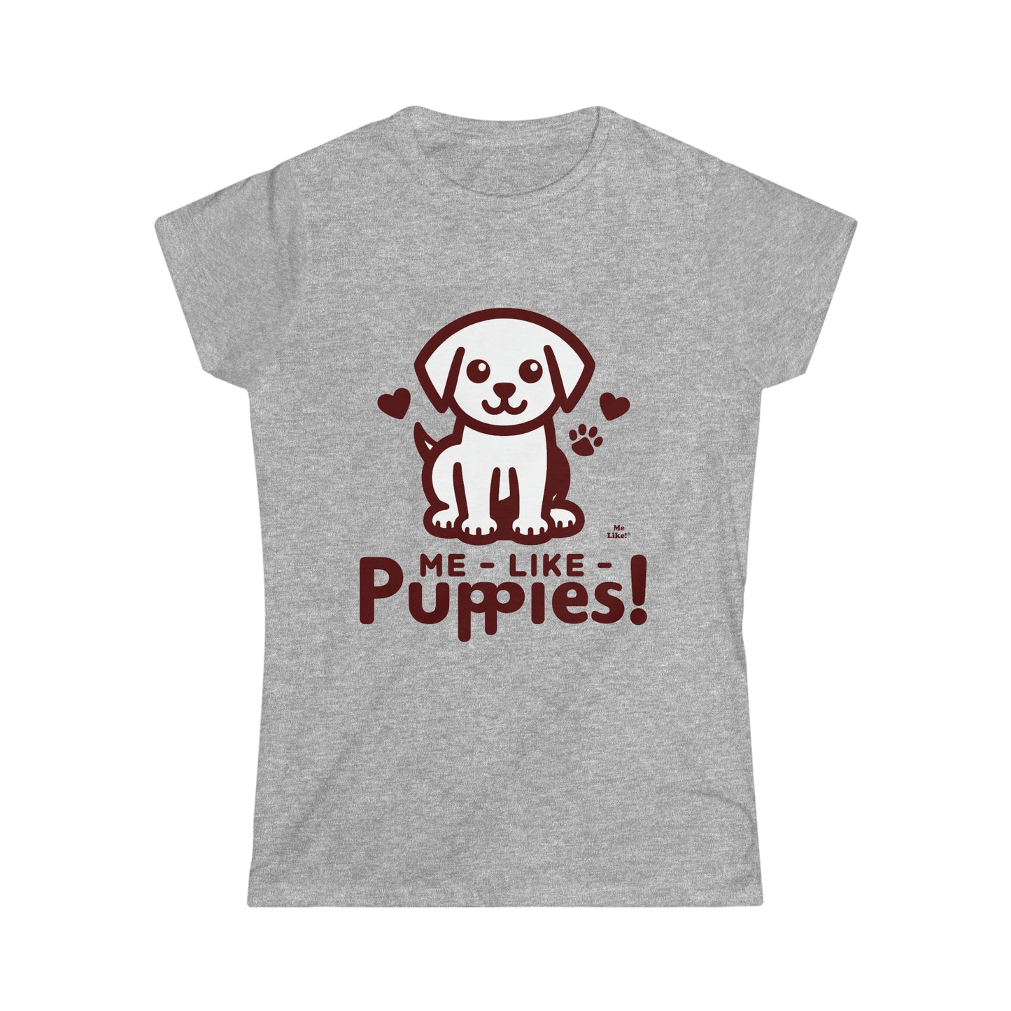 Me Like Puppies! - Women's Softstyle Tee -  (#1)