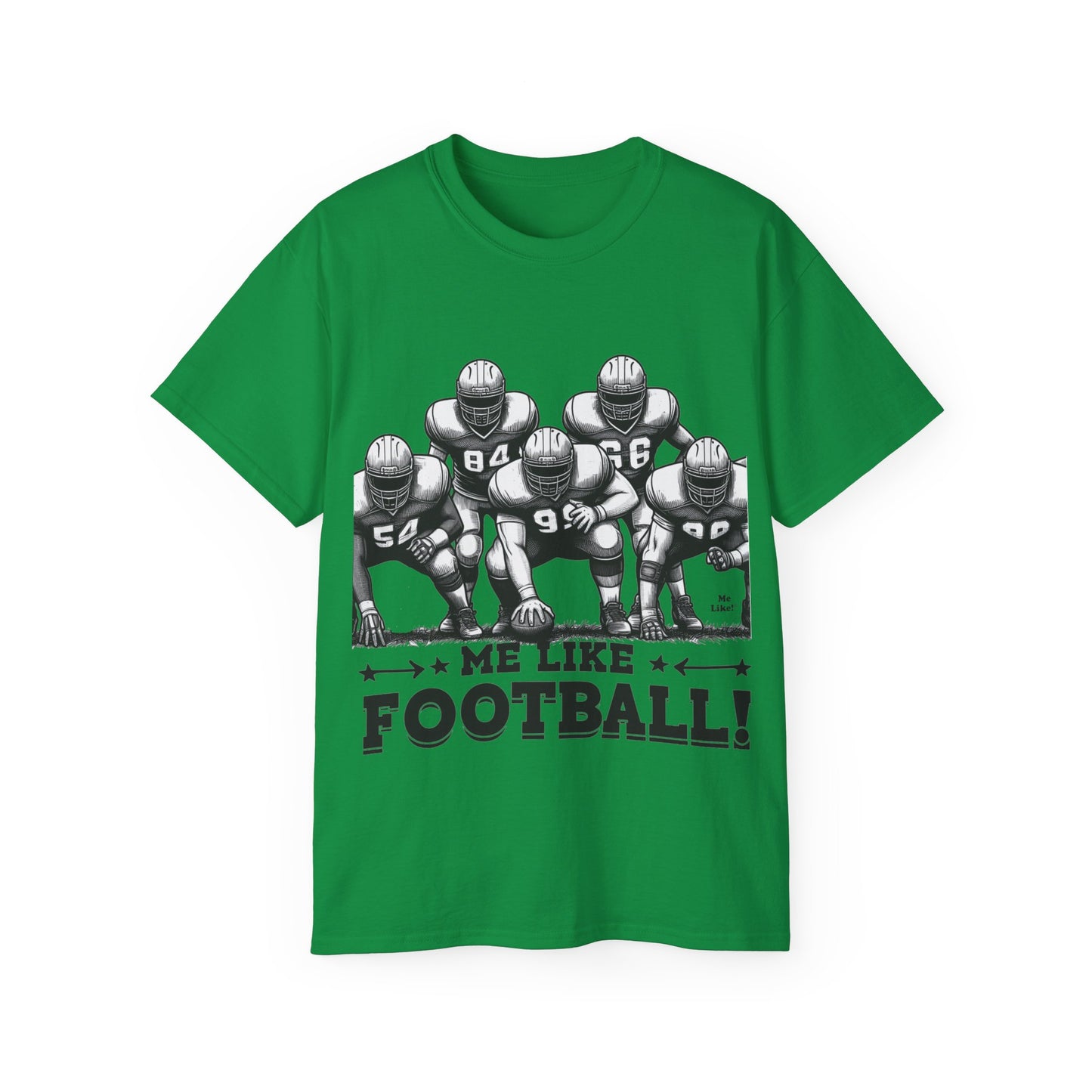 Me Like Football! - Unisex Ultra Cotton Tee - (Football #2)