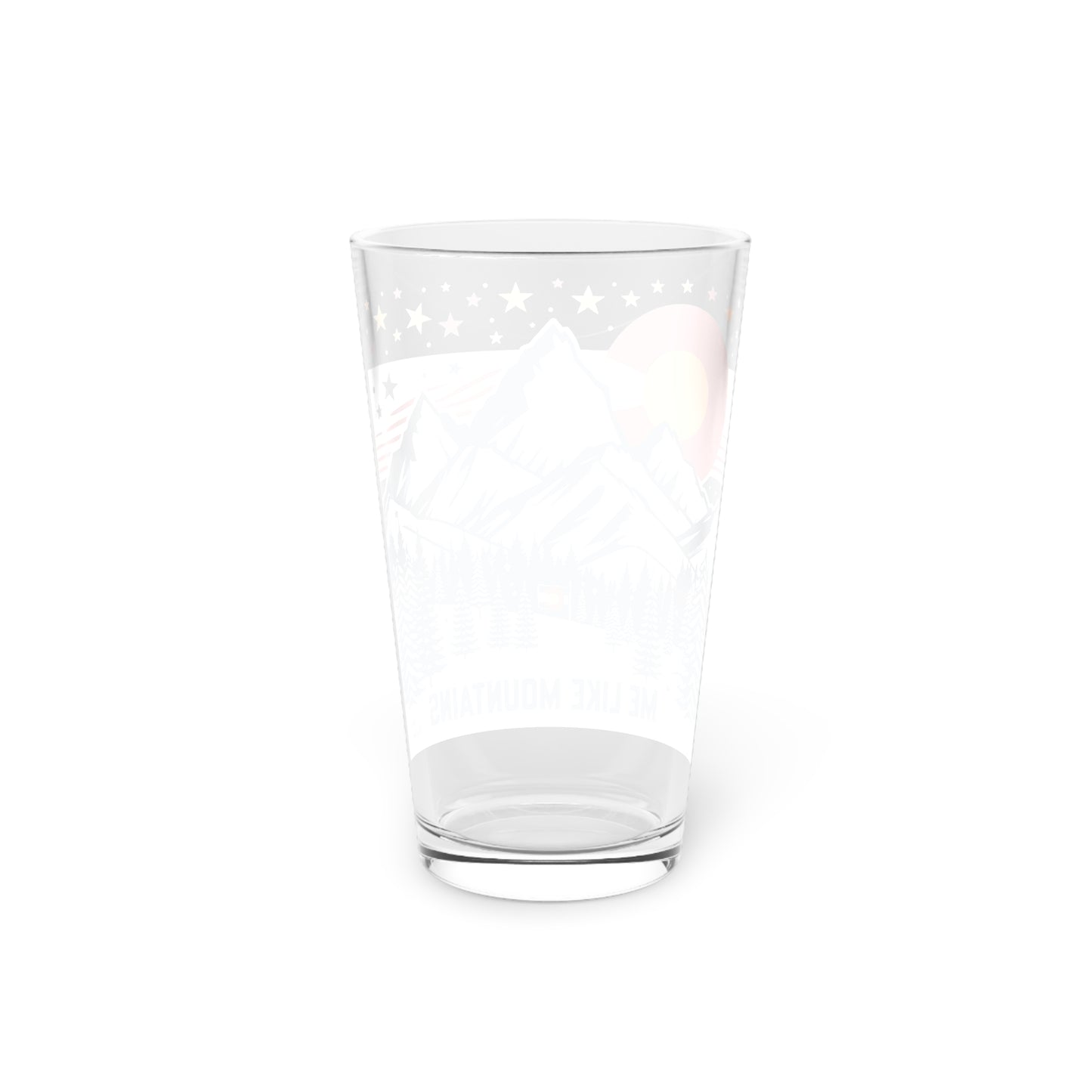 Me Like Mountains! - Pint Glass, 16oz - (Mountains #6)