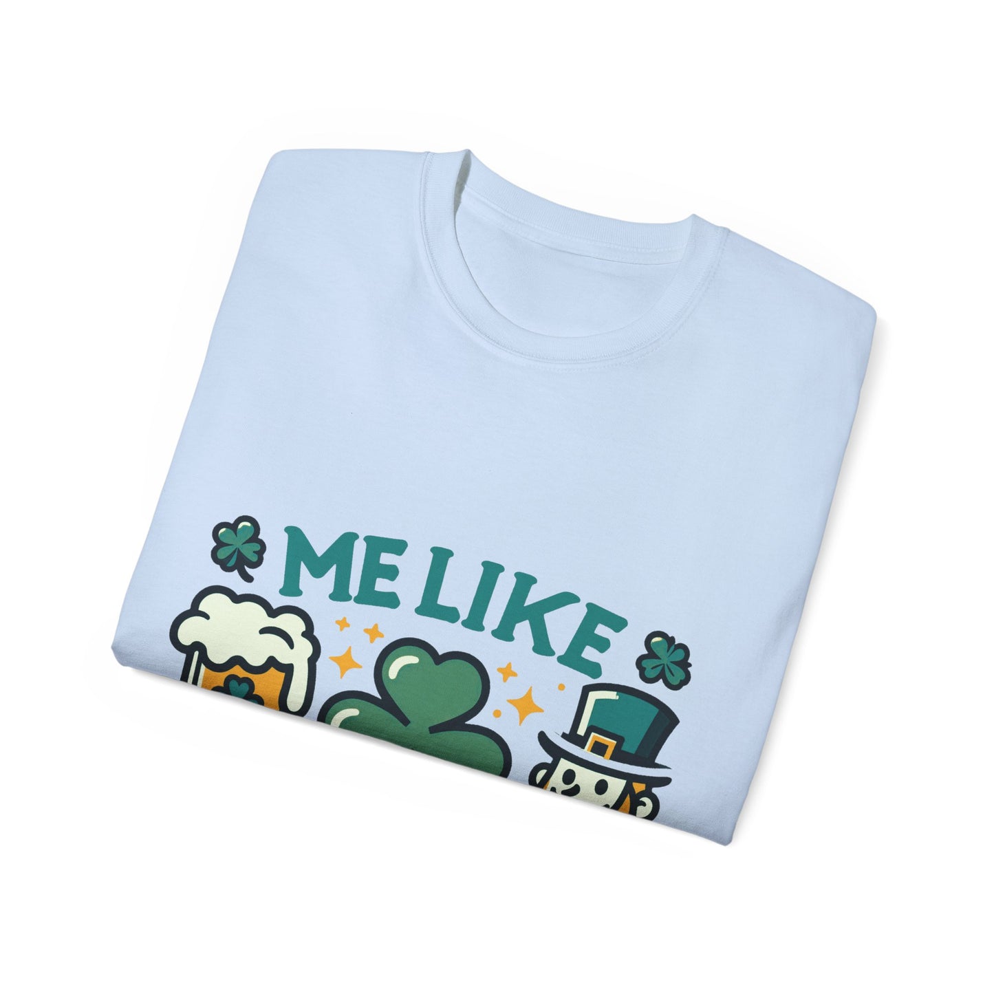 Me Like Beer! - Unisex Ultra Cotton Tee - (St. Patrick's Day #1)