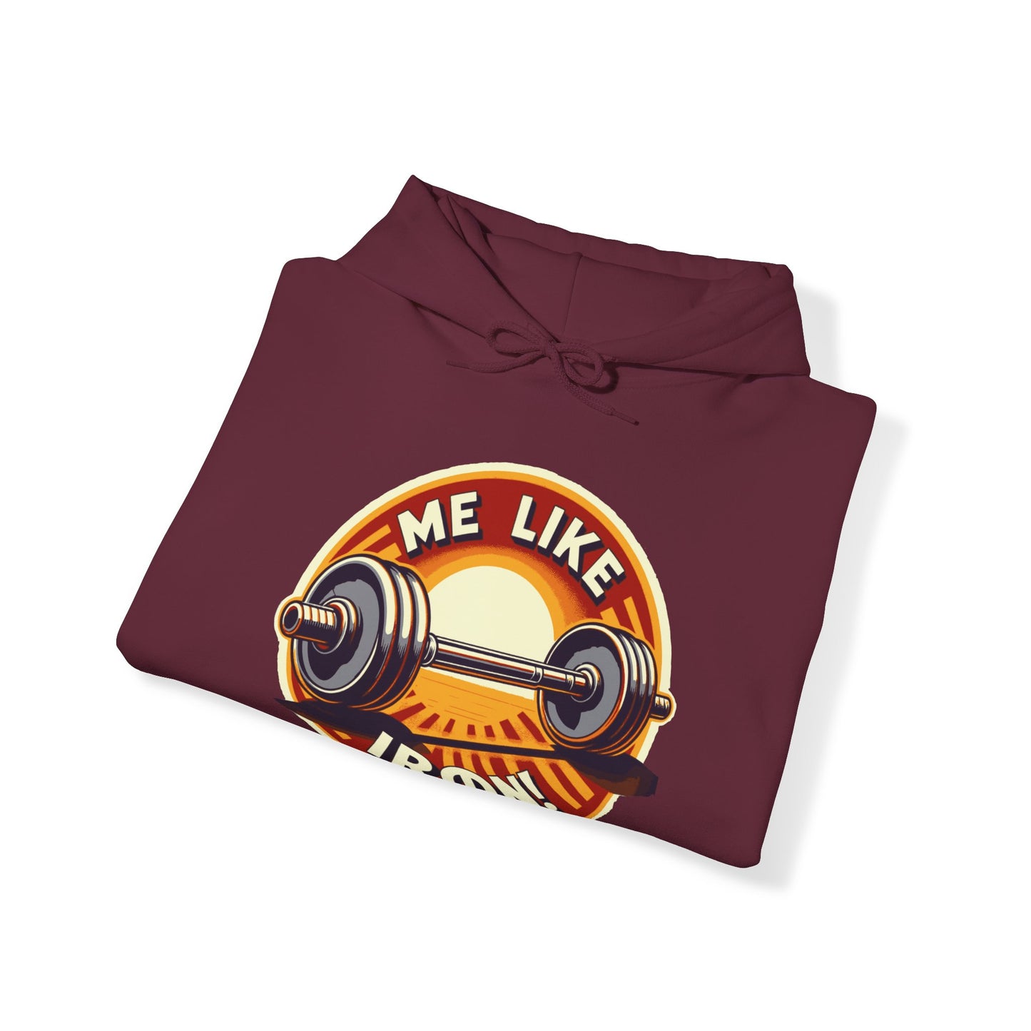 Me Like Iron! - Unisex Hooded Sweatshirt - (Weightlifting #2)