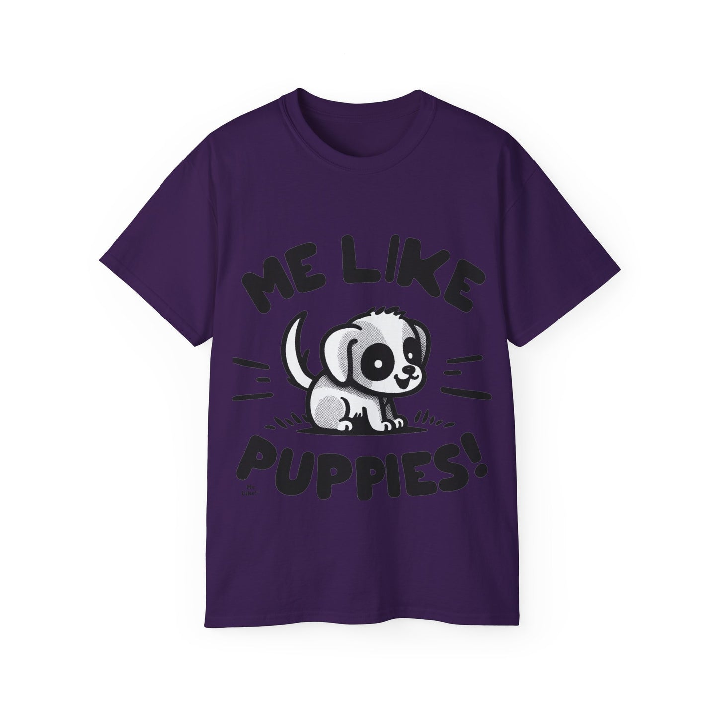 Me Like Puppies! - Unisex Ultra Cotton Tee - (#2)