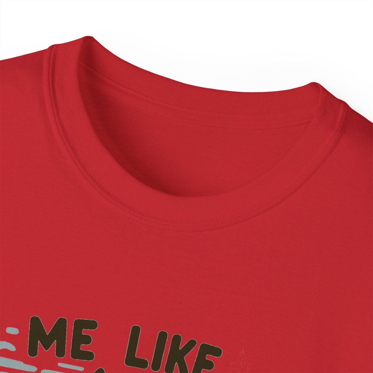 Me Like Mountains! - Unisex Ultra Cotton Tee - (#4)
