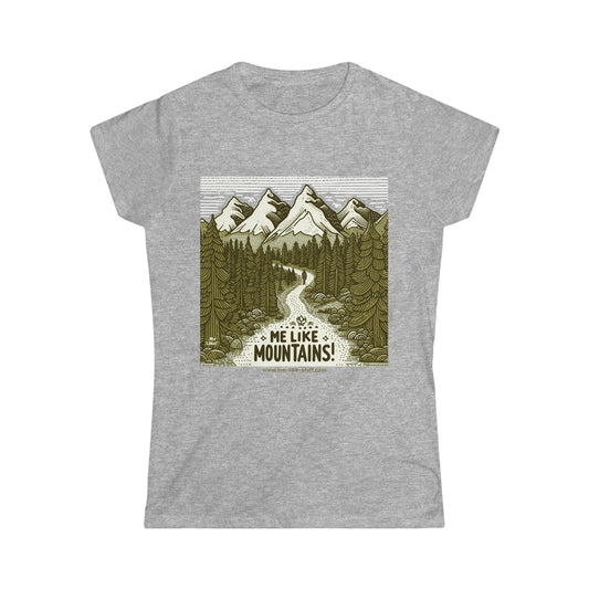 Me Like Mountains! - Women's Softstyle Tee -  (#3)