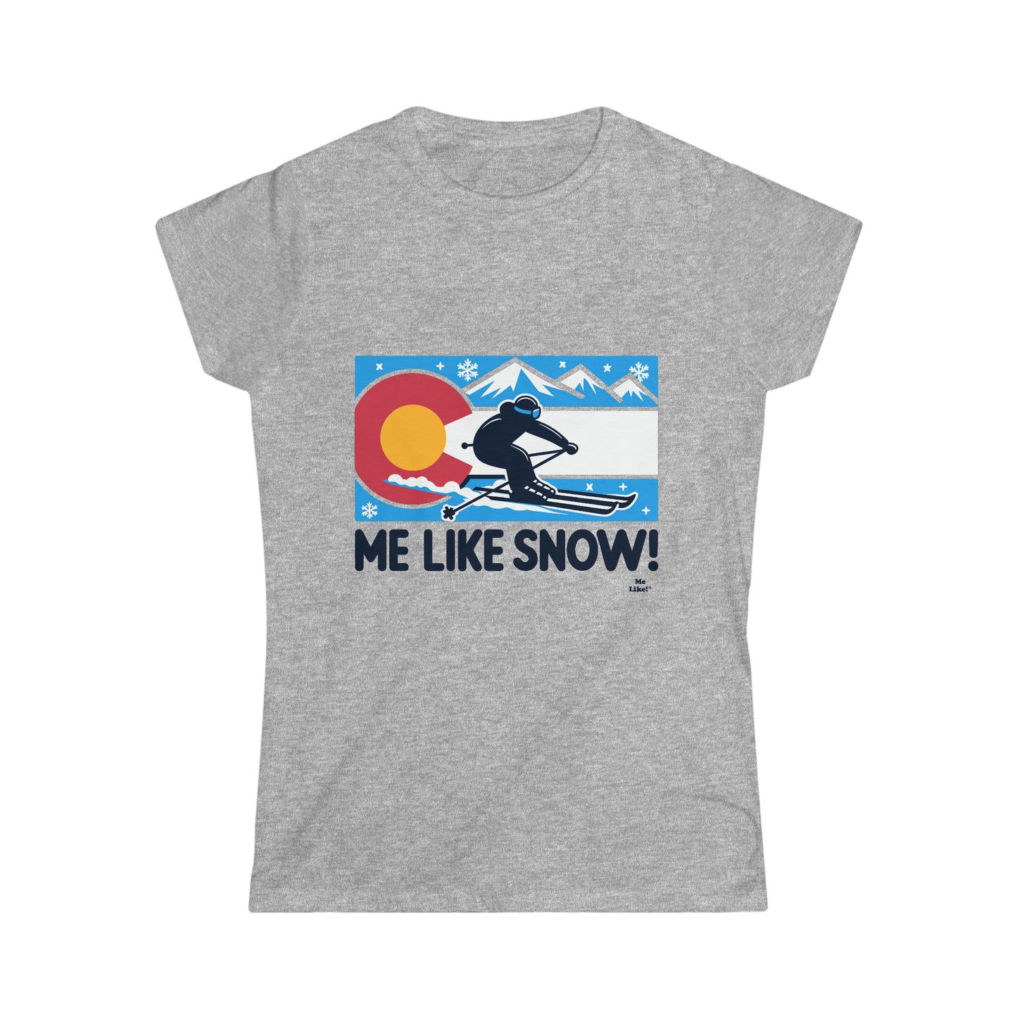 Me Like Snow! - Women's Softstyle Tee - (Colorado #1)