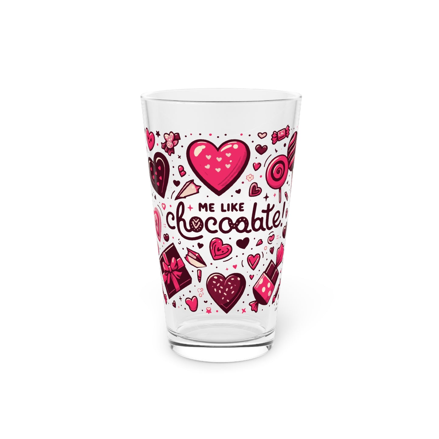 Me Like Chocolate! - Pint Glass, 16oz - (Chocolate #1)