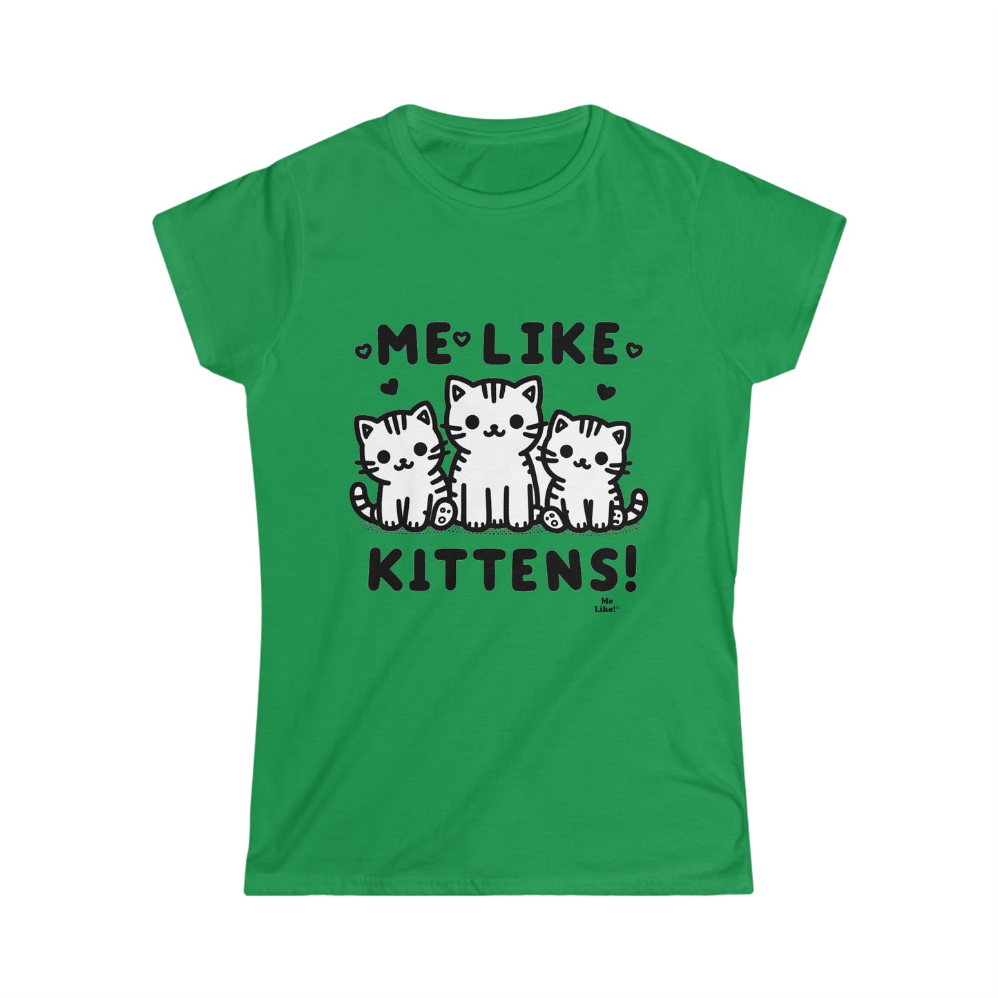 Me Like Kittens! - Women's Softstyle Tee -  (#2)