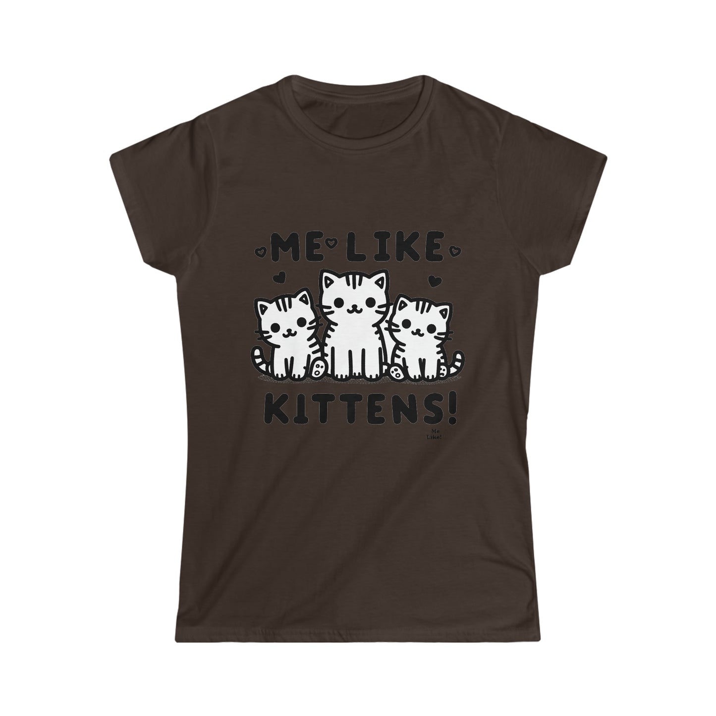 Me Like Kittens! - Women's Softstyle Tee -  (#2)
