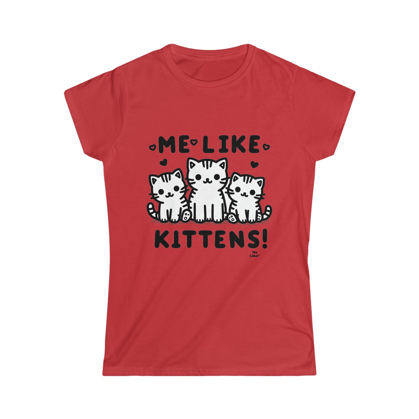 Me Like Kittens! - Women's Softstyle Tee -  (#2)