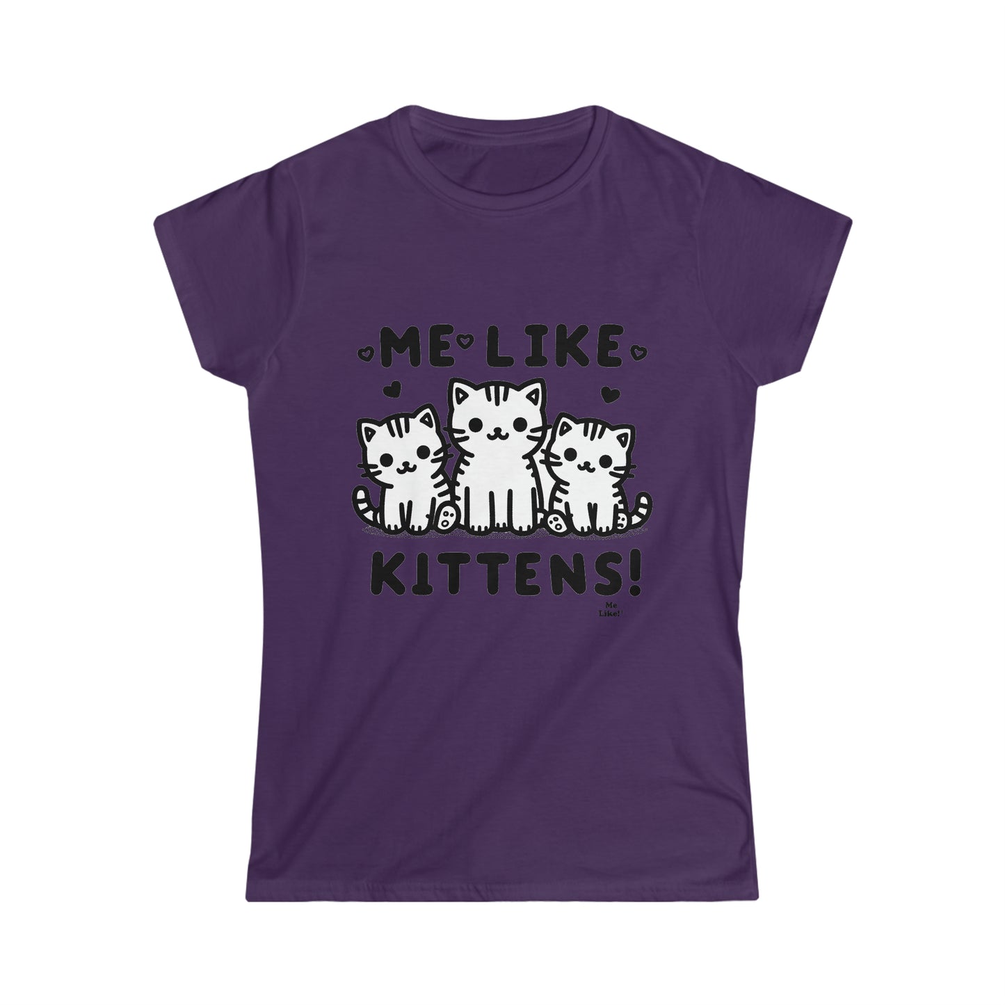 Me Like Kittens! - Women's Softstyle Tee -  (#2)