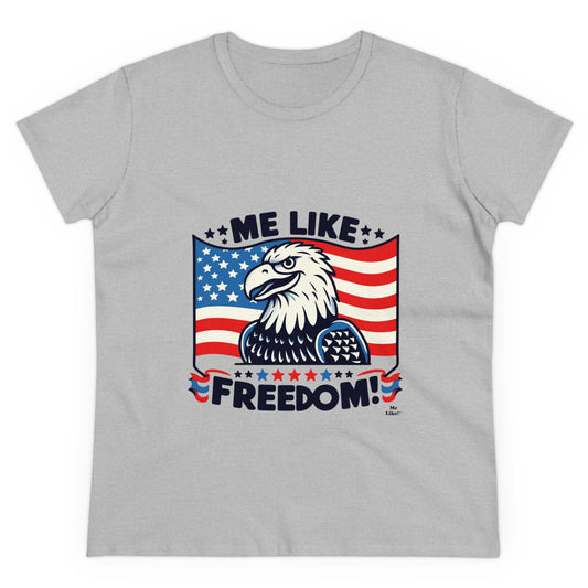 Me Like Freedom! - Women's Heavy Cotton Tee - (Freedom #4)