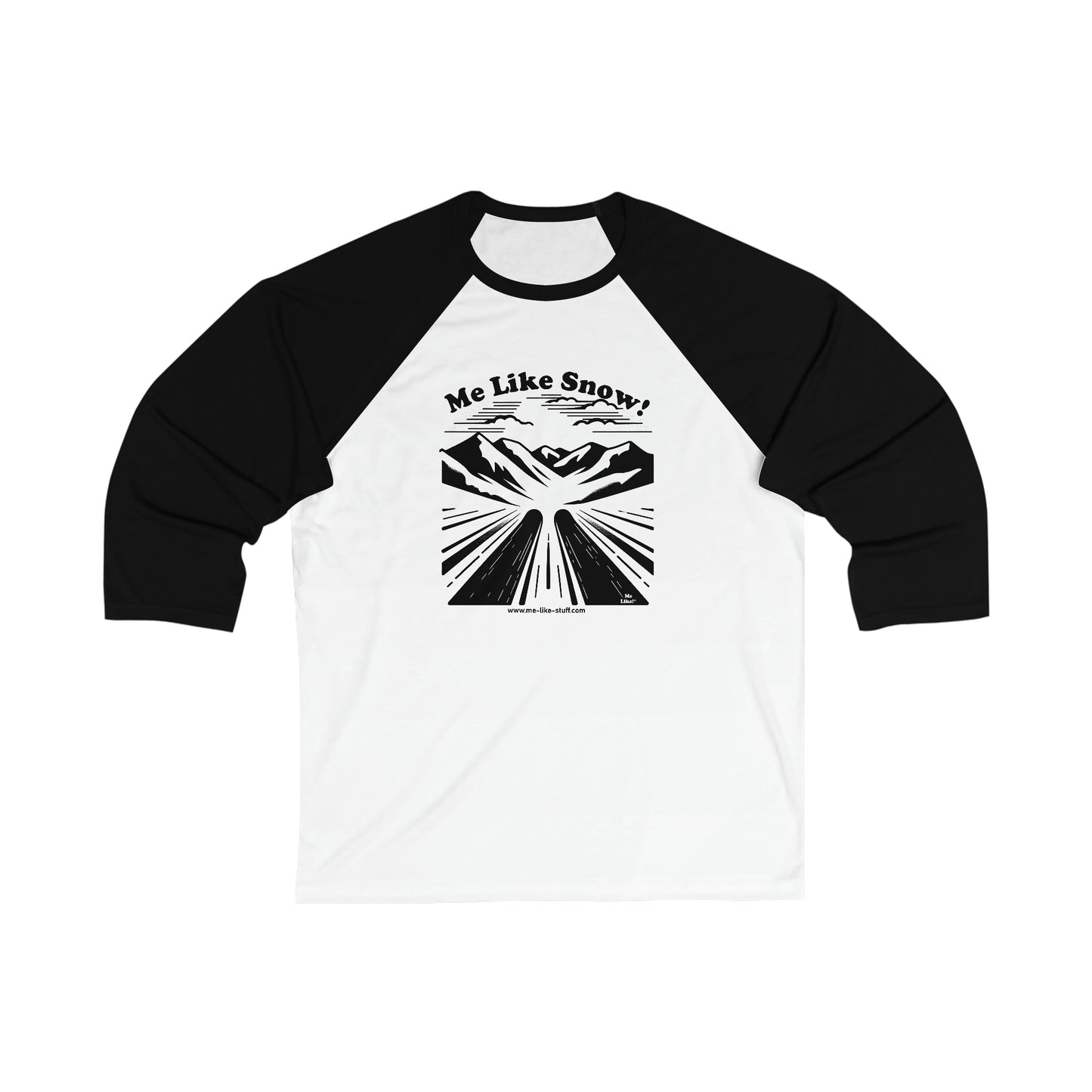 Unisex 3\4 Sleeve Baseball Tee - Me Like Snow! (Ski #1)