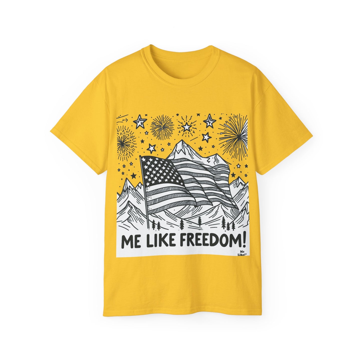 Me Like Freedom - Unisex Ultra Cotton Tee - (Freedom #5)