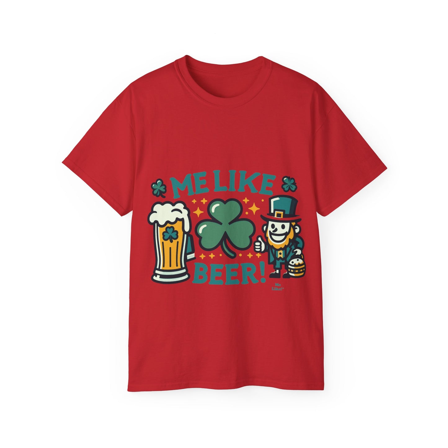 Me Like Beer! - Unisex Ultra Cotton Tee - (St. Patrick's Day #1)