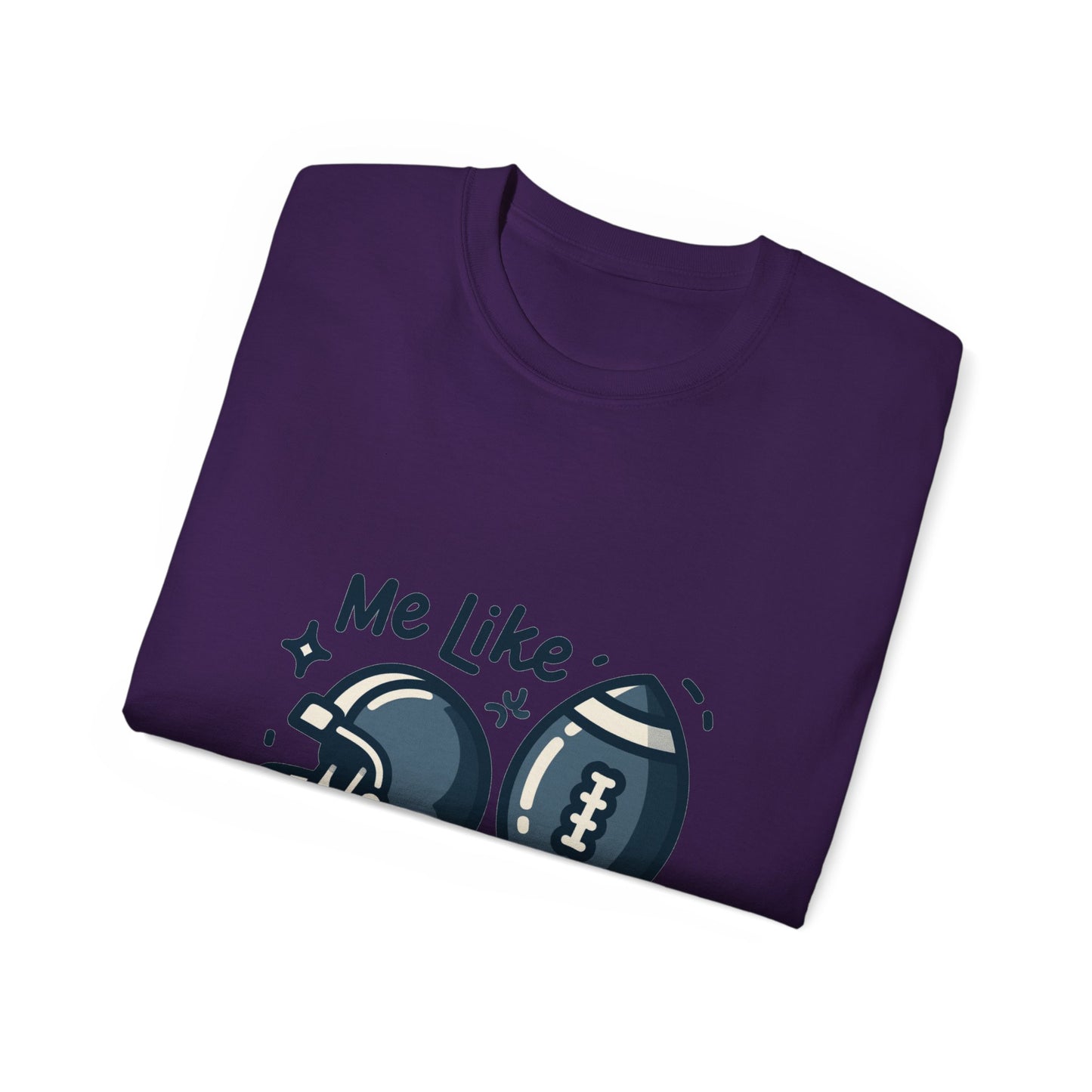 Me Like Football! - Unisex Ultra Cotton Tee - (Football #3)