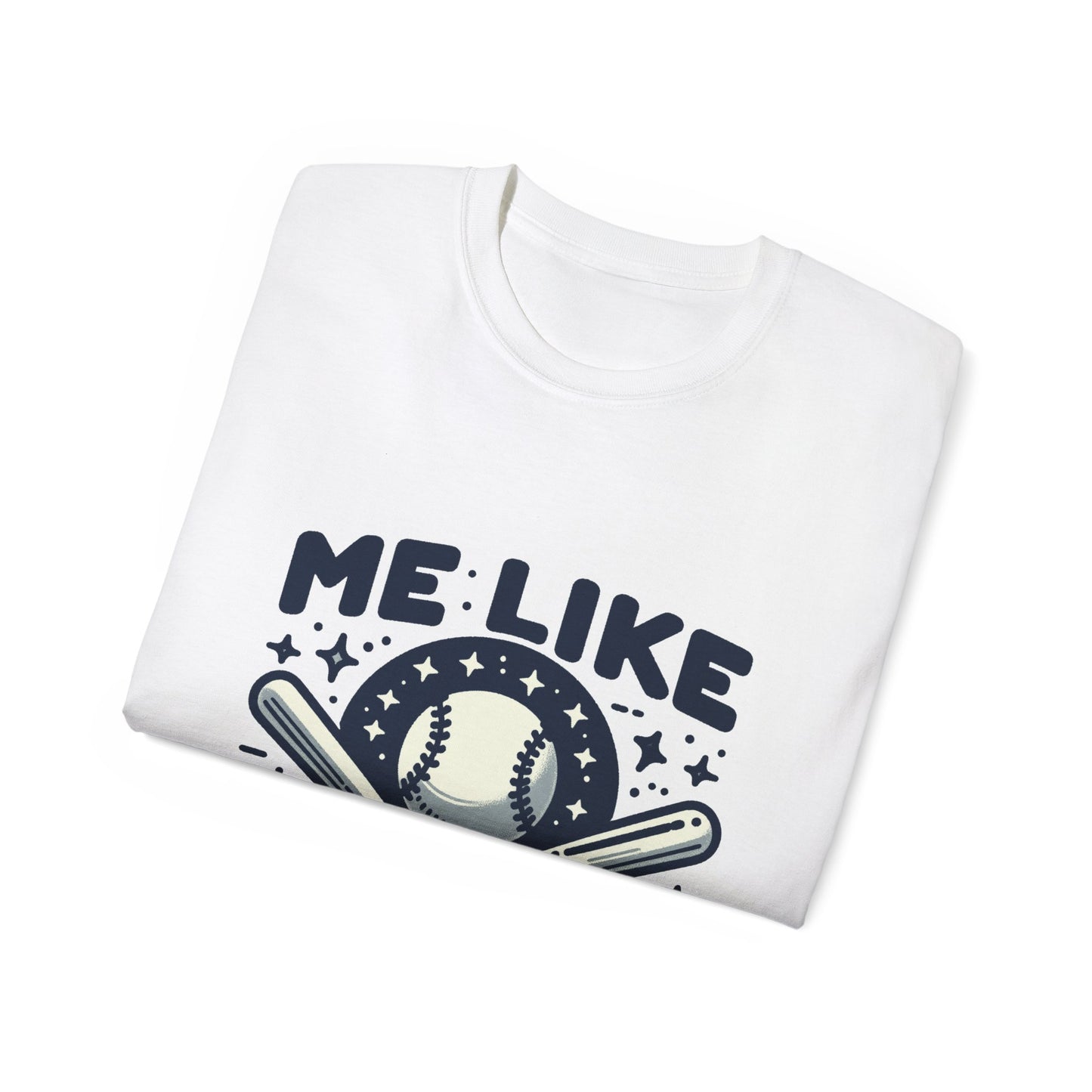 Me Like Baseball! - Unisex Ultra Cotton Tee - (Baseball #2)