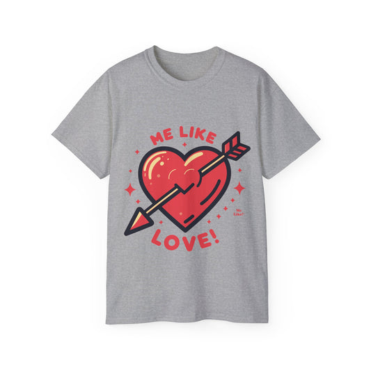 Me Like Love - Unisex Ultra Cotton Tee - (Love #1)
