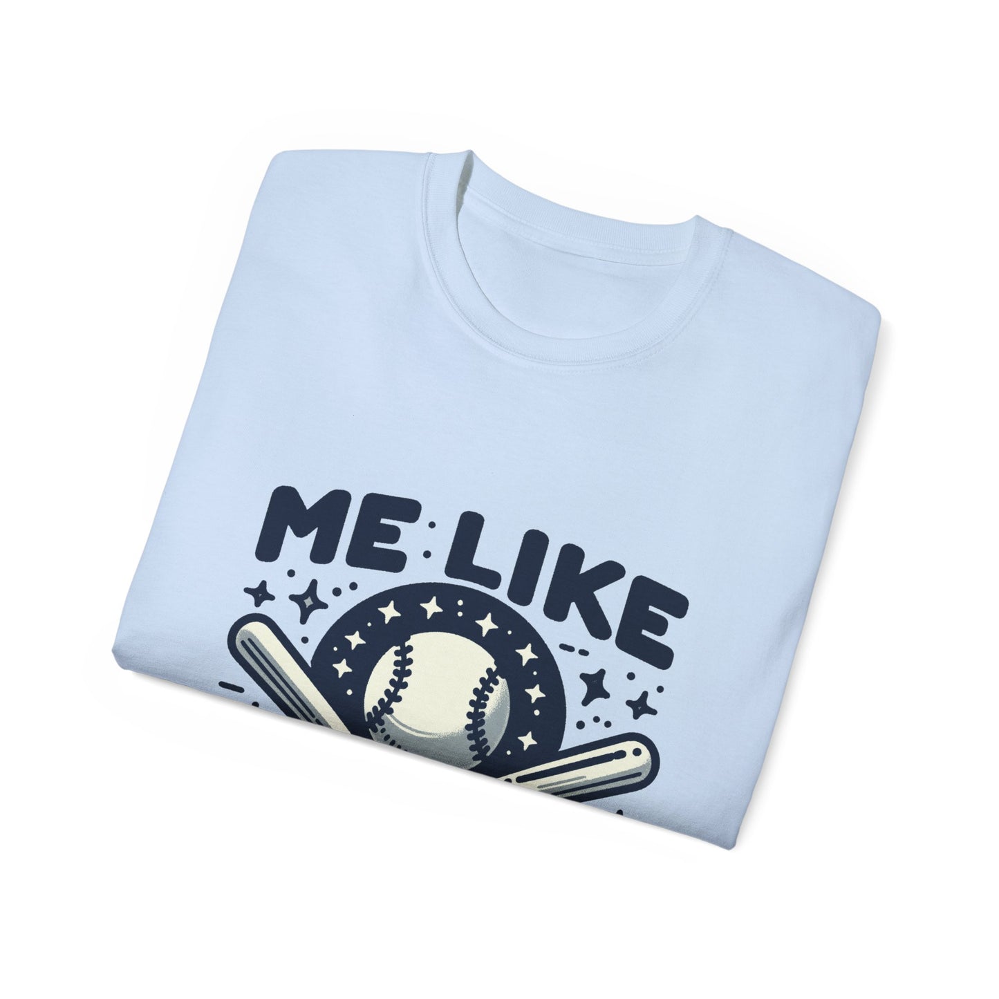 Me Like Baseball! - Unisex Ultra Cotton Tee - (Baseball #2)