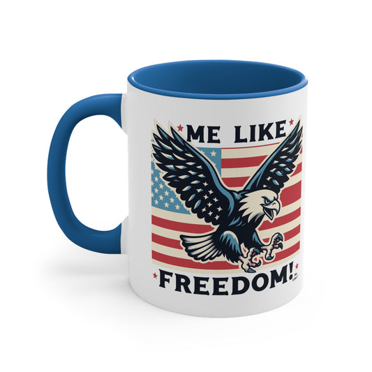 Me Like Freedom! - Accent Coffee Mug, 11oz - (Freedom #2)