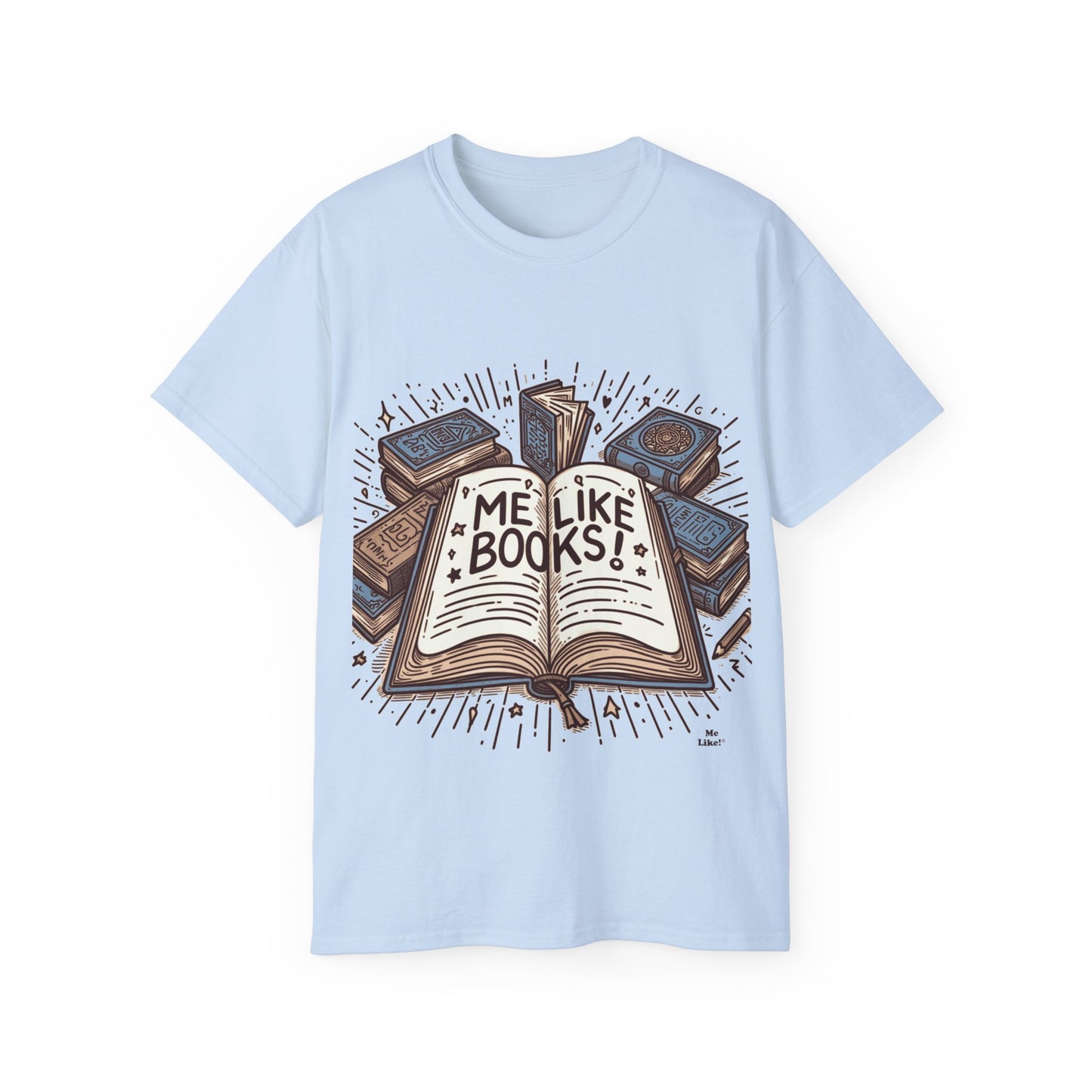 Me Like Books! - Unisex Ultra Cotton Tee - (Books #1)