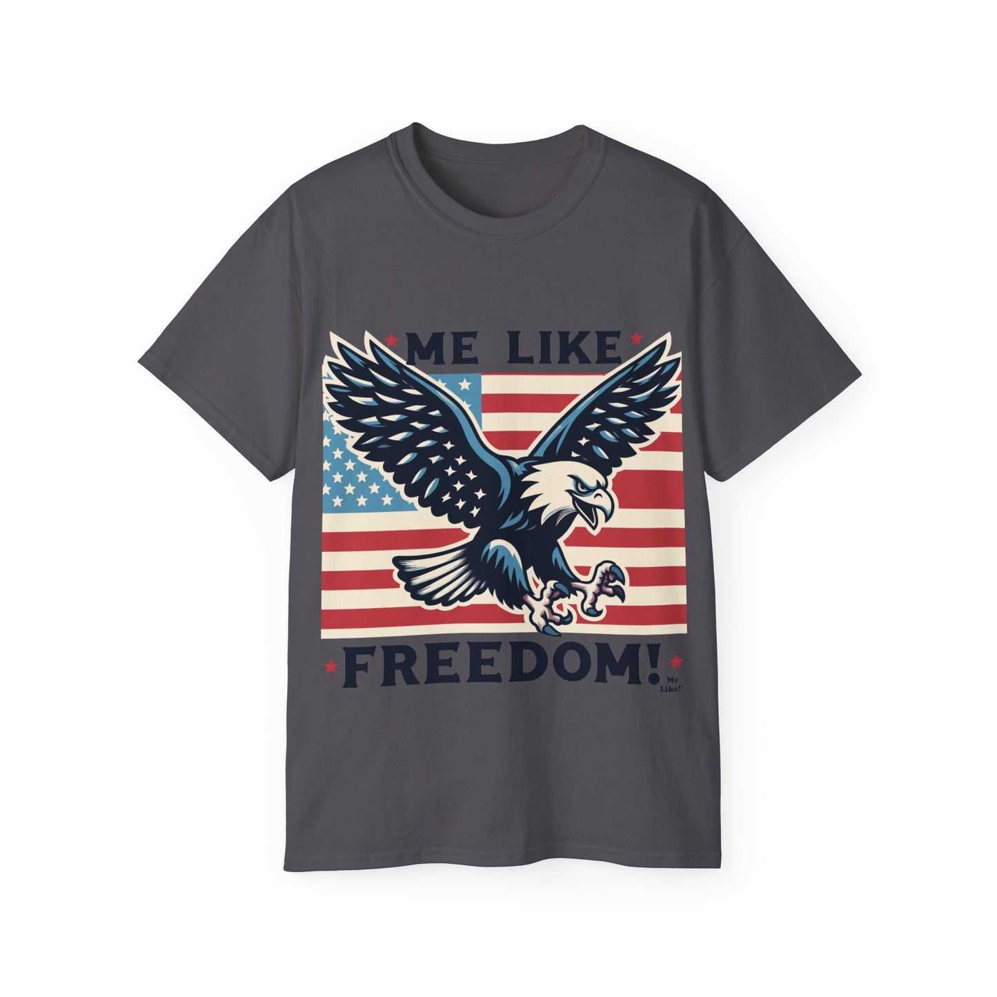 Me Like Freedom - Unisex Ultra Cotton Tee - (Freedom #2)