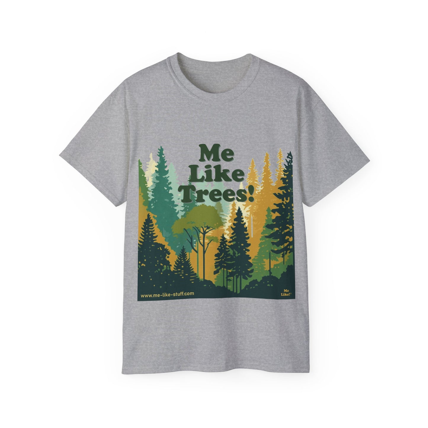 Unisex Ultra Cotton Tee - Me Like Trees! (#3)