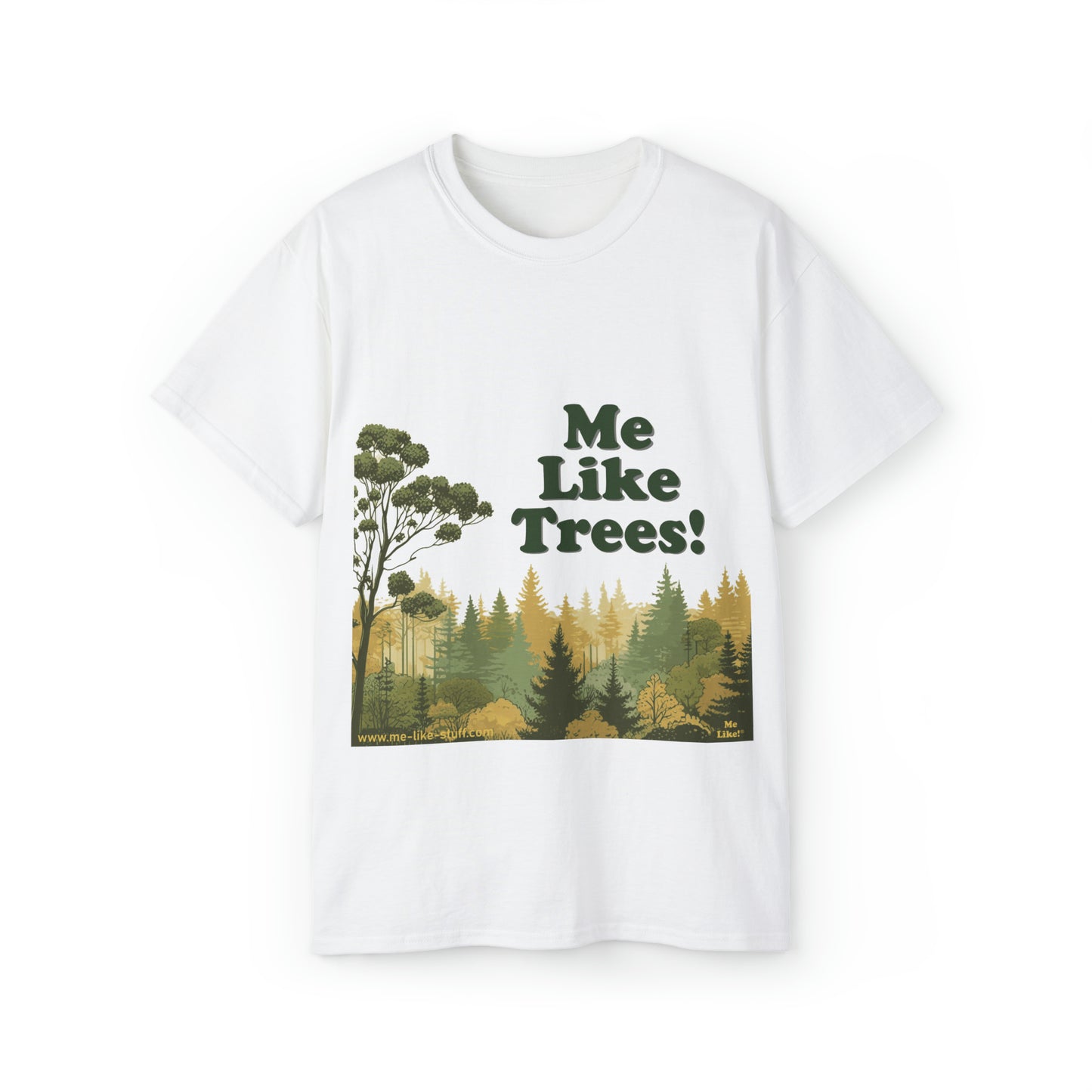 Unisex Ultra Cotton Tee - Me Like Trees! (#1)