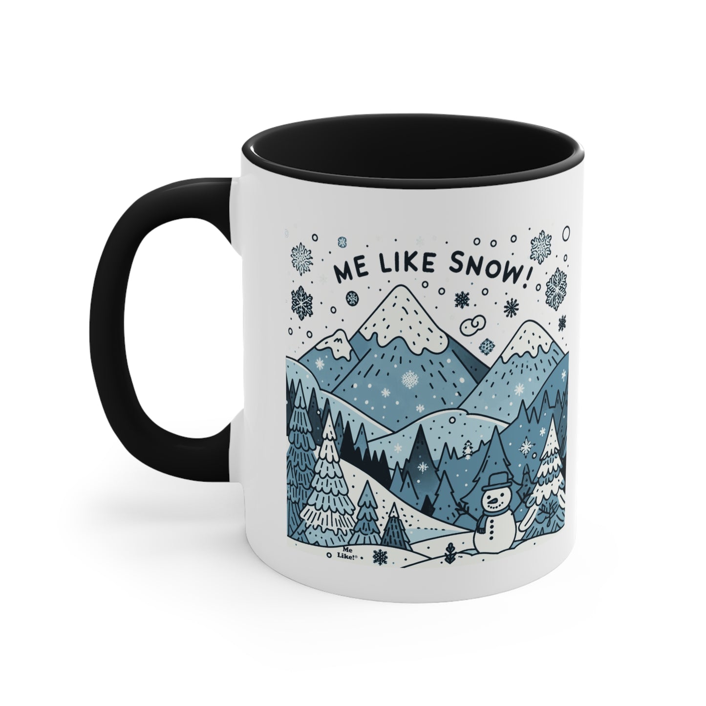 Me Like Snow! - Accent Coffee Mug, 11oz - (Snowman #2)