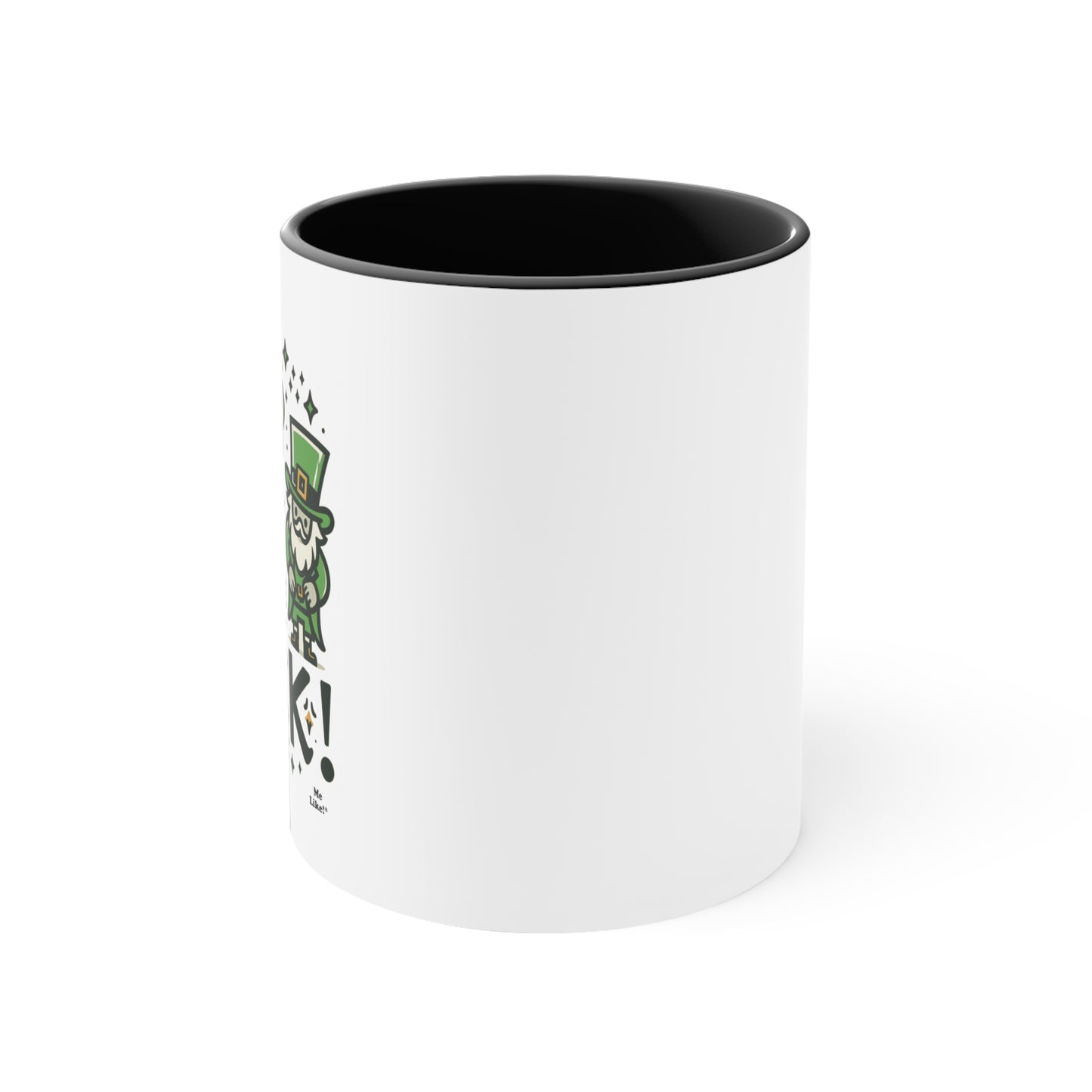 Me Like Luck! - Accent Coffee Mug, 11oz - (St. Patrick's Day #4)