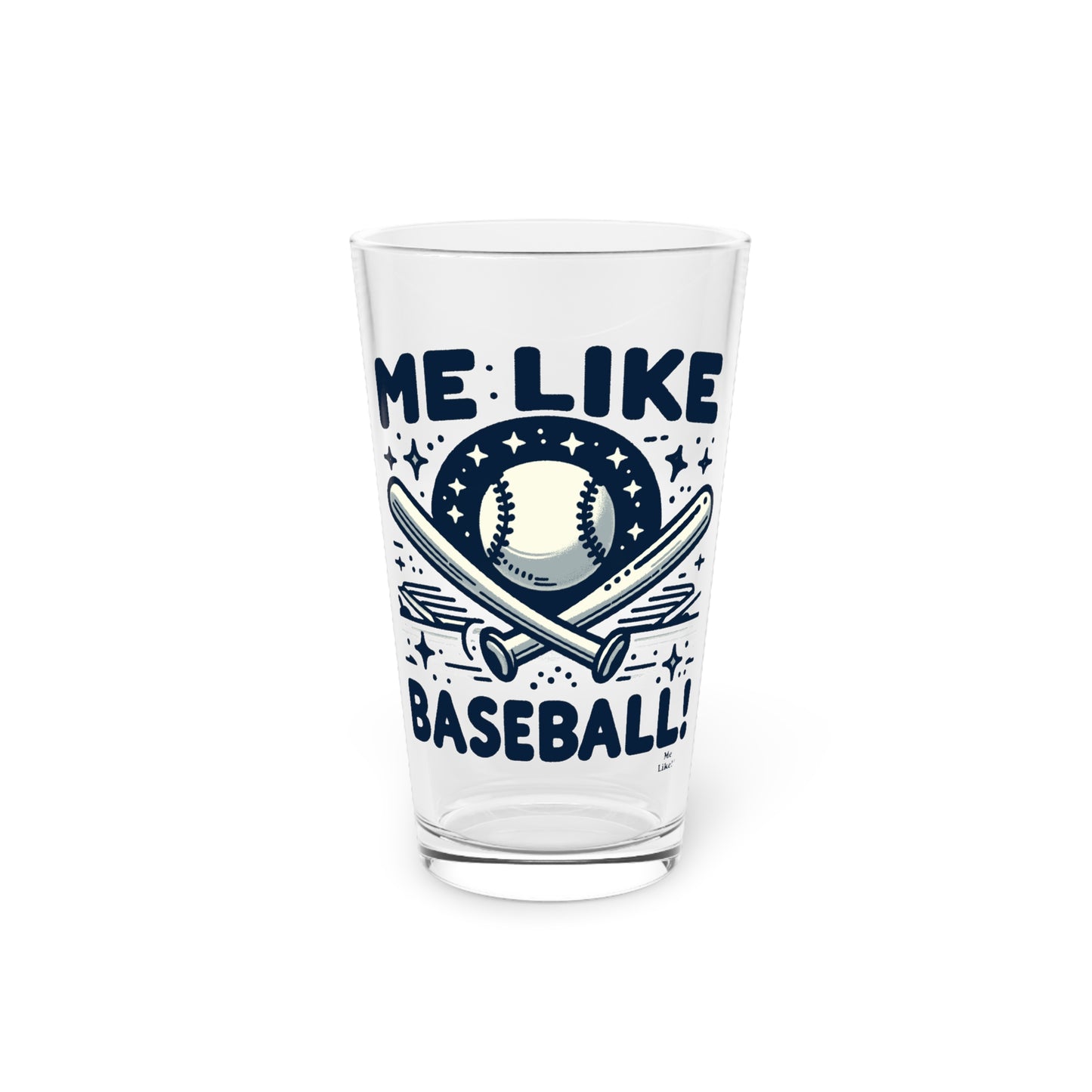 Me Like Baseball! - Pint Glass, 16oz - (Baseball #2)