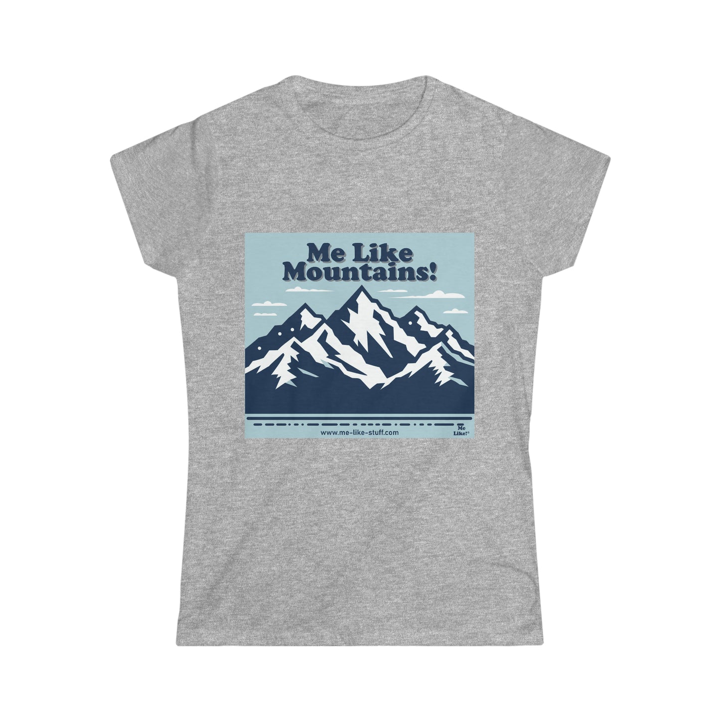 Women's Softstyle Tee - Me Like Mountains! (#2)