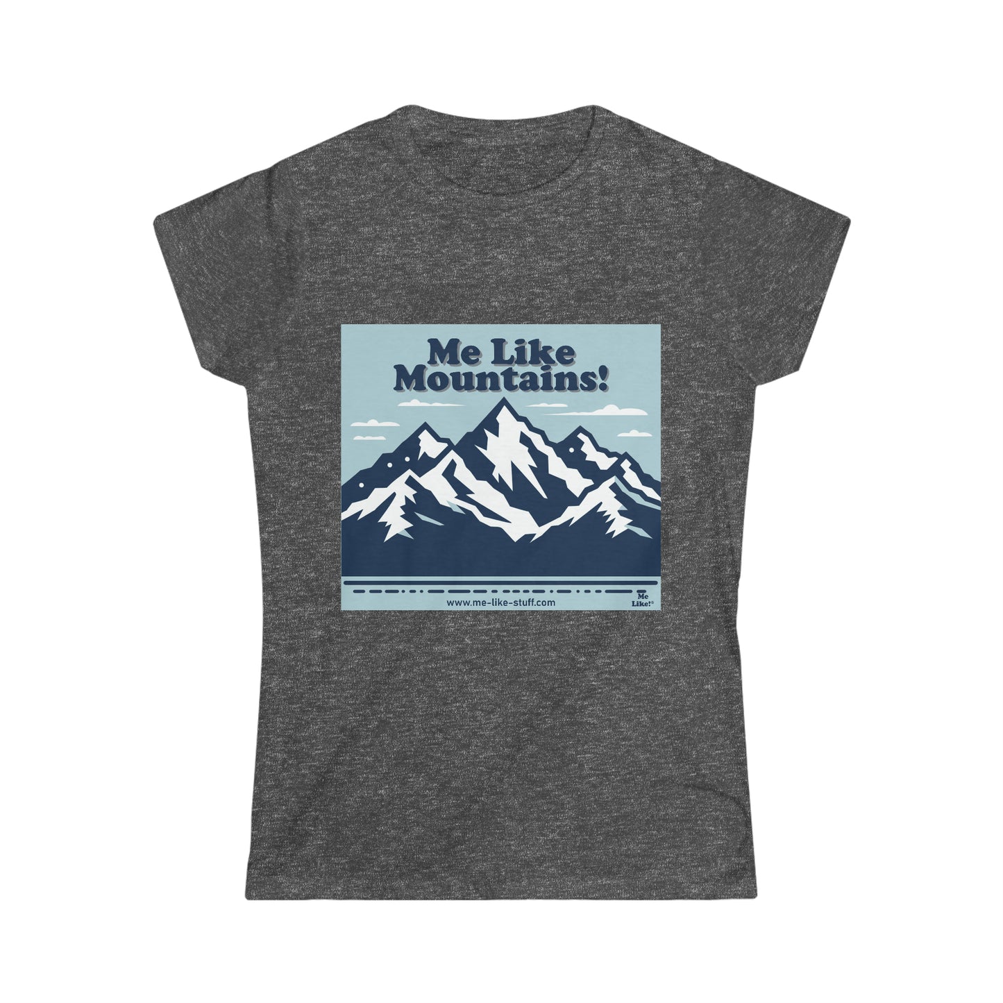 Women's Softstyle Tee - Me Like Mountains! (#2)