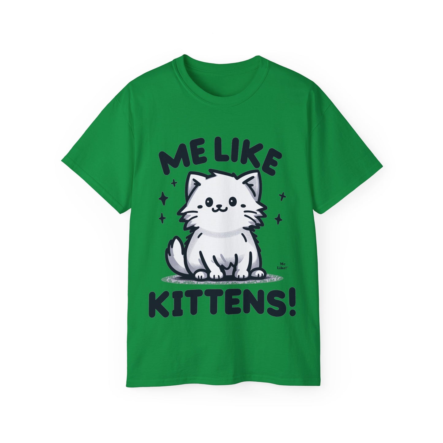 Me Like Kittens! - Unisex Ultra Cotton Tee - (#1)