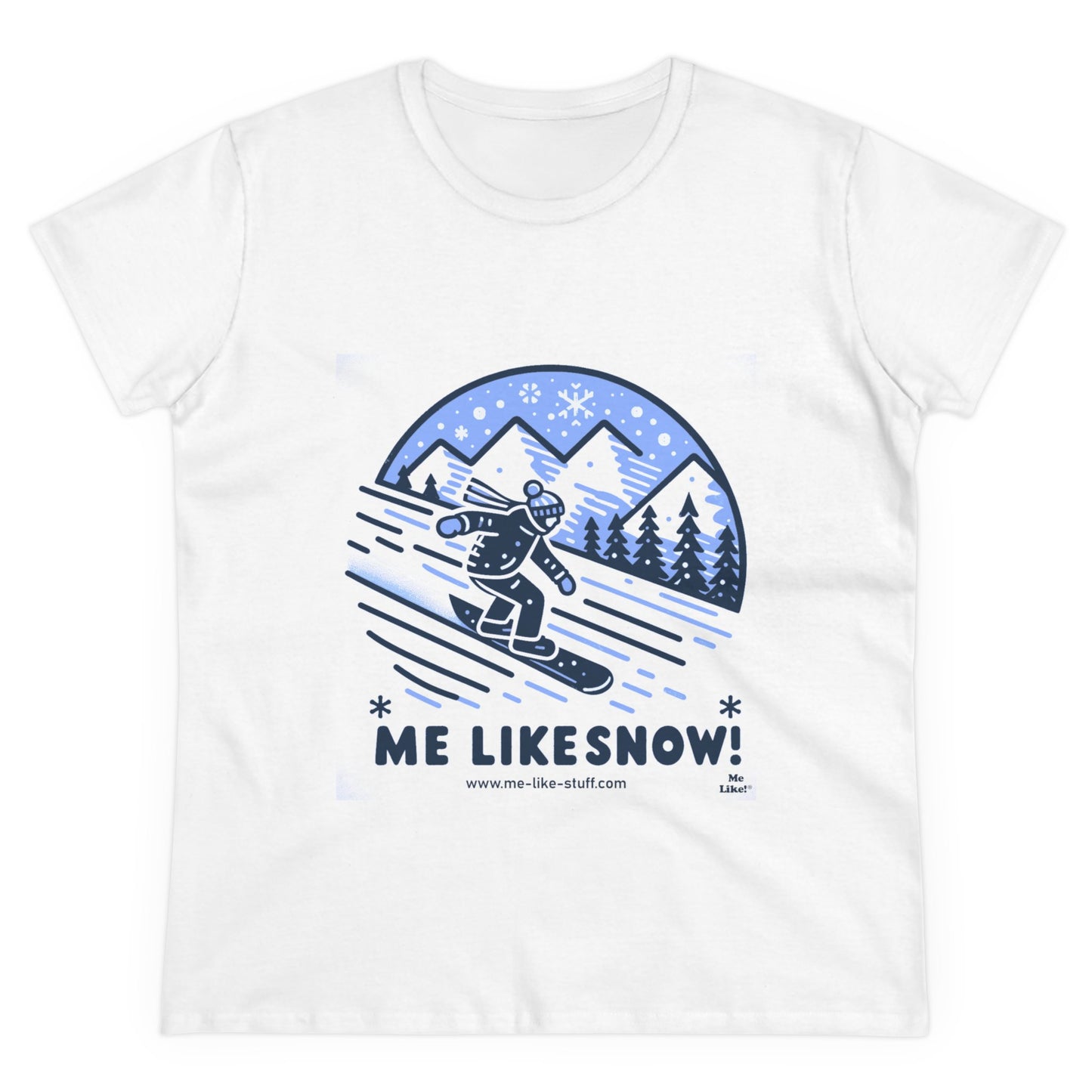 Women's Heavy Cotton Tee - Me Like Snow! (Snowboard #2)